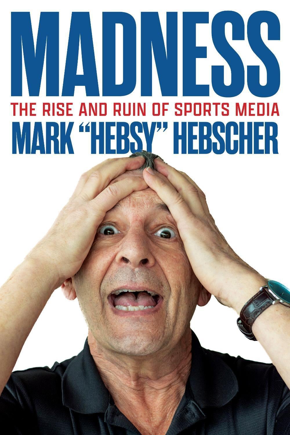Madness by Mark Hebscher - ISBN: 9781770417953