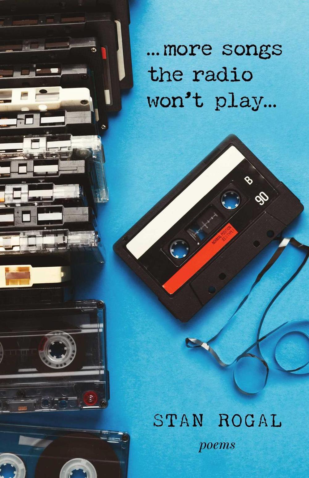 More Songs the Radio Won't Play by Stan Rogal - ISBN: 9781770418035