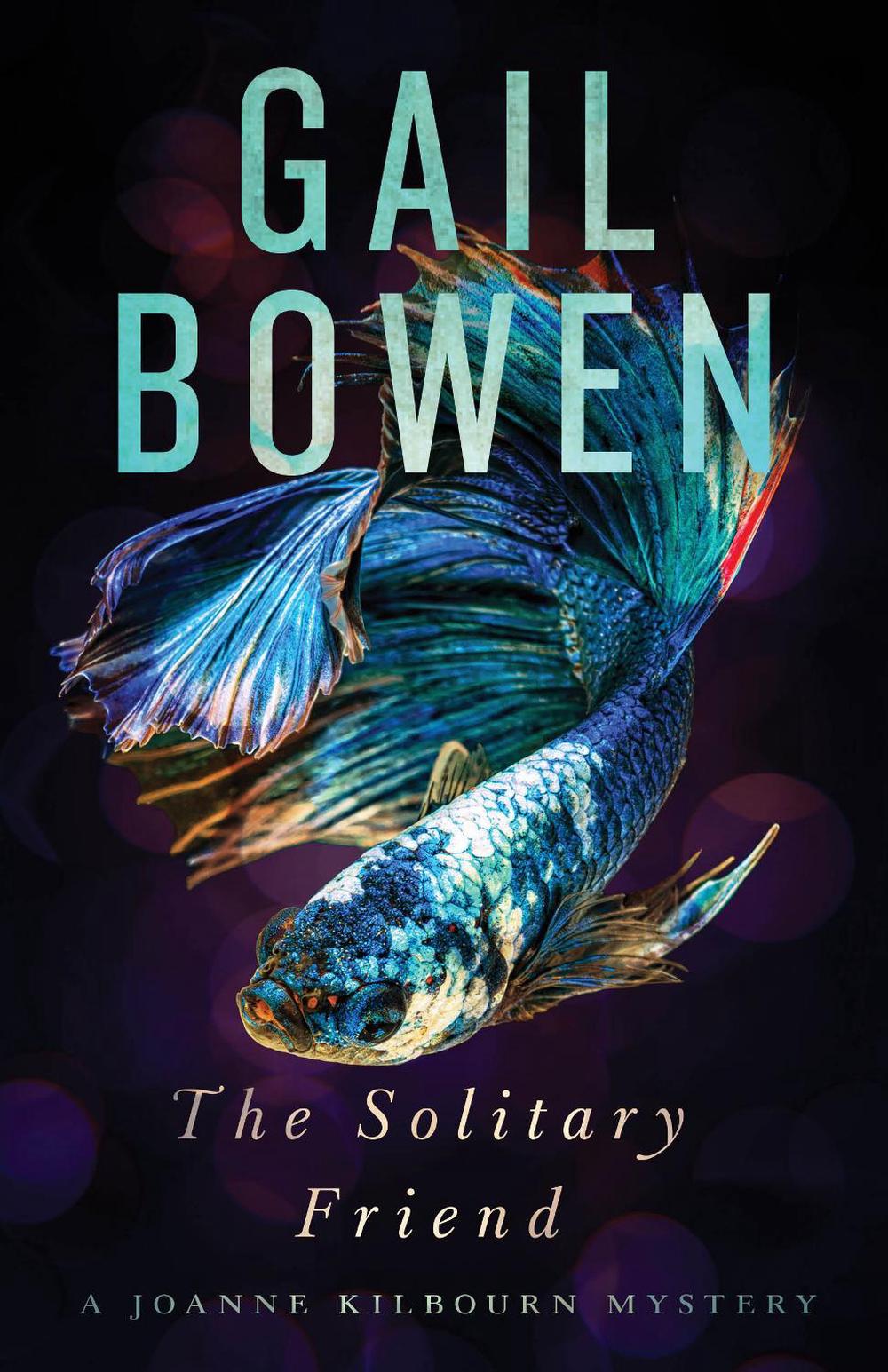 The Solitary Friend by Gail Bowen - ISBN: 9781770418158