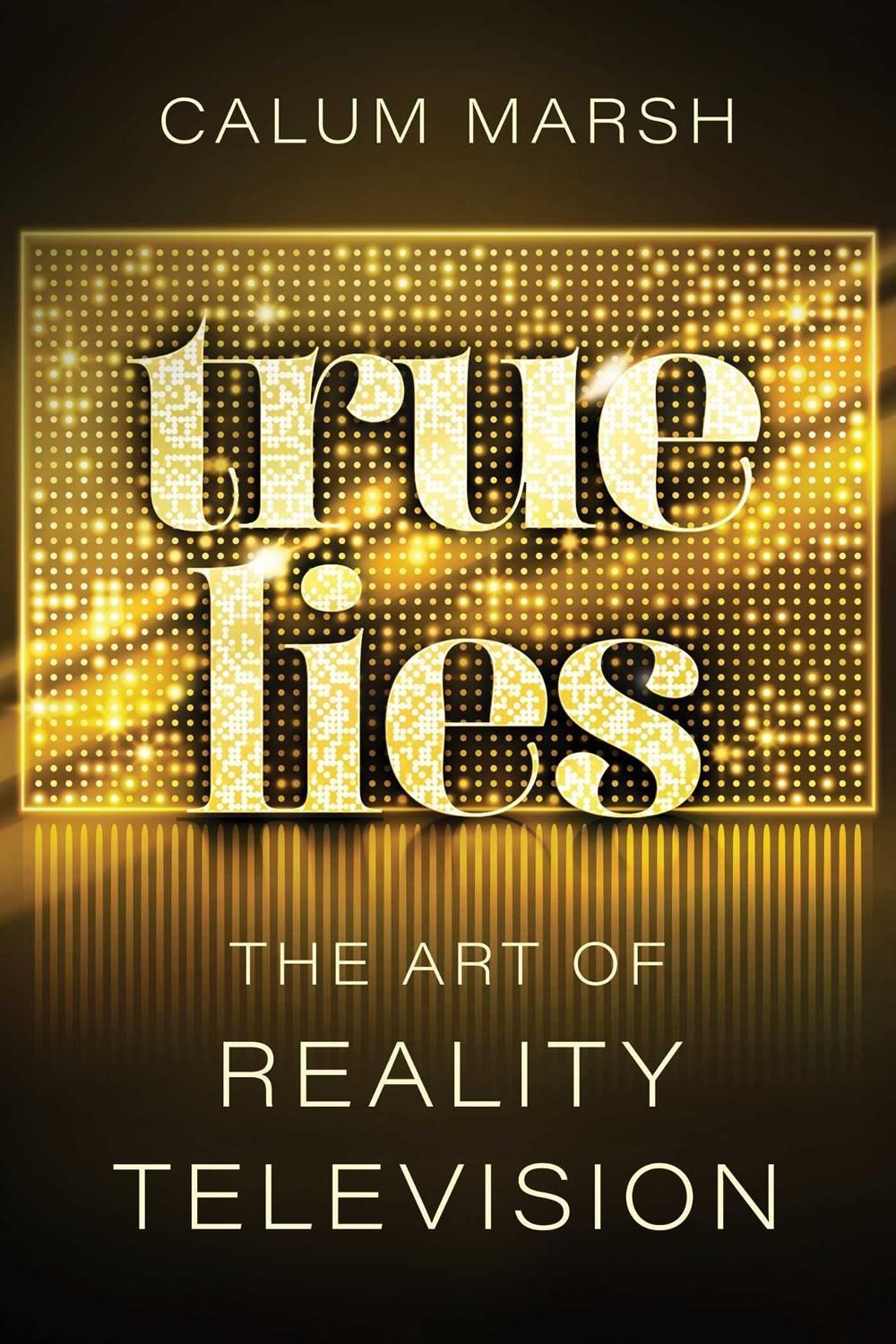 True Lies by Calum Marsh - ISBN: 9781770418349