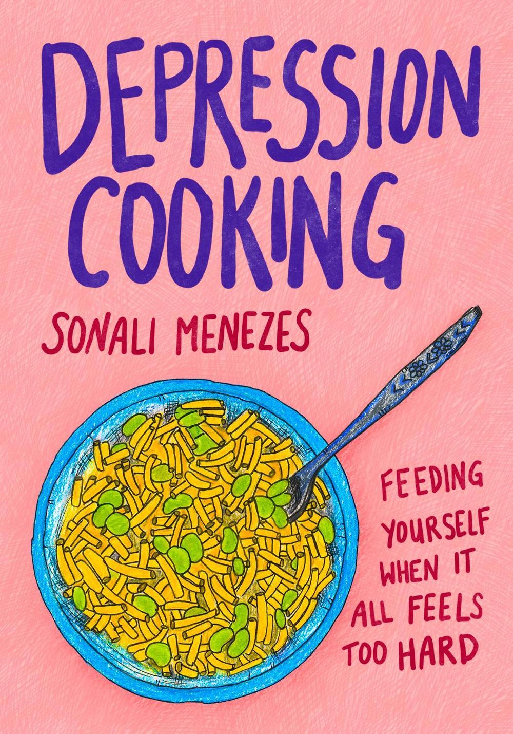 Depression Cooking by Sonali Menezes - ISBN: 9781770418431