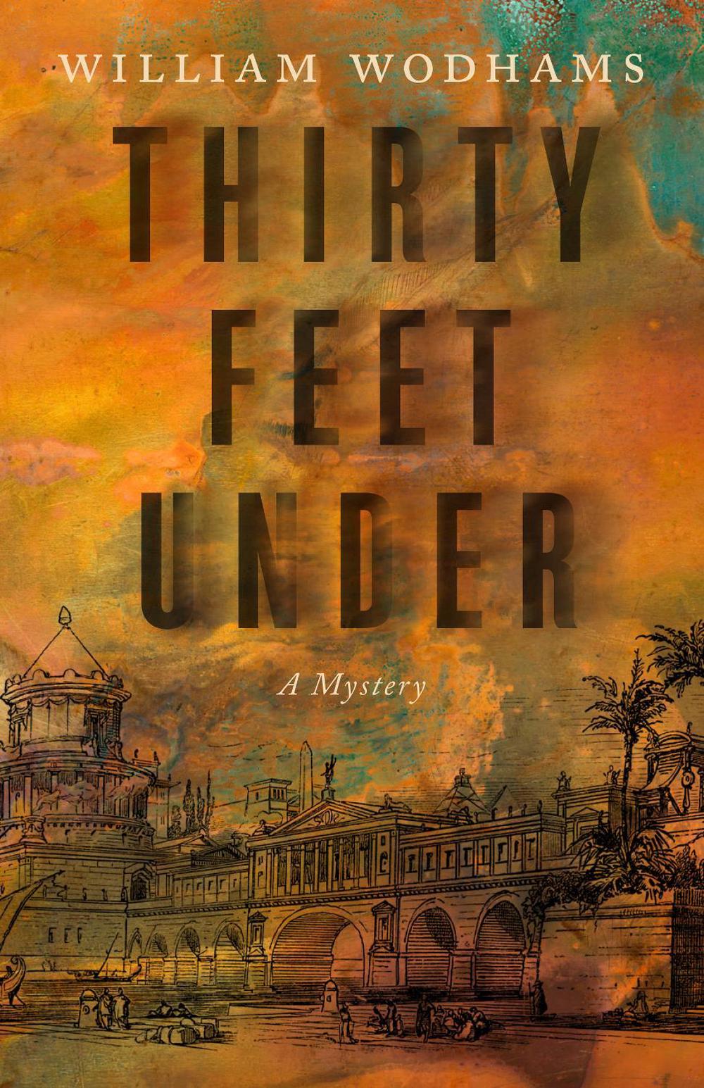 Thirty Feet Under by William Wodhams - ISBN: 9781770418547
