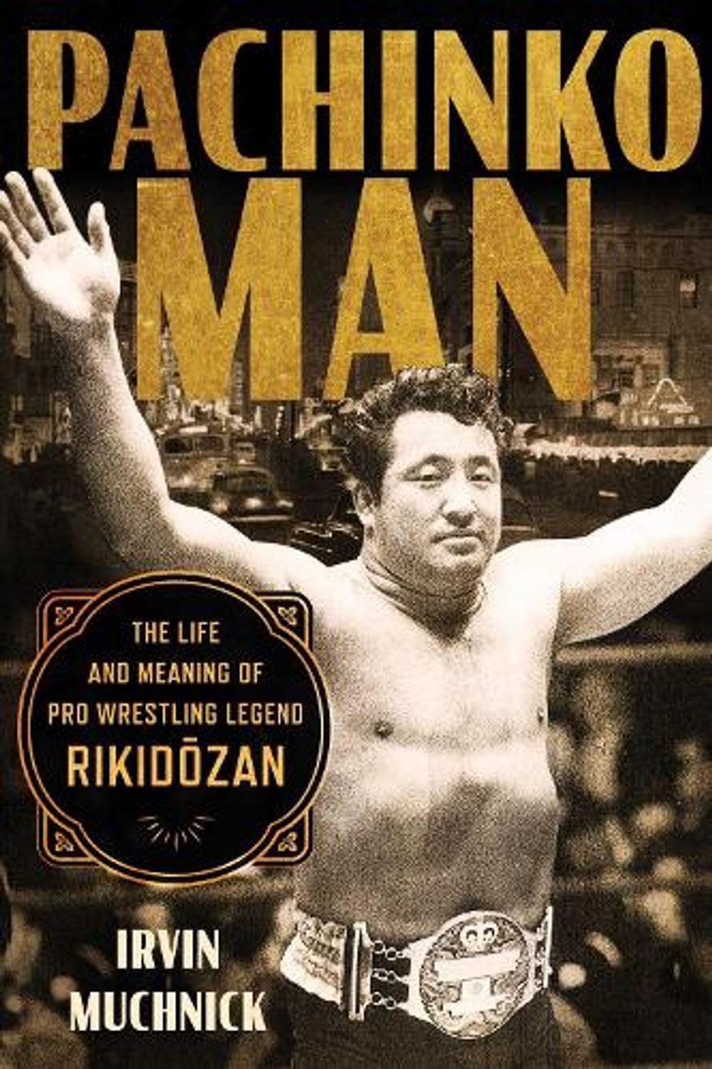 Pachinko Man by Irvin Muchnick - ISBN: 9781770418707