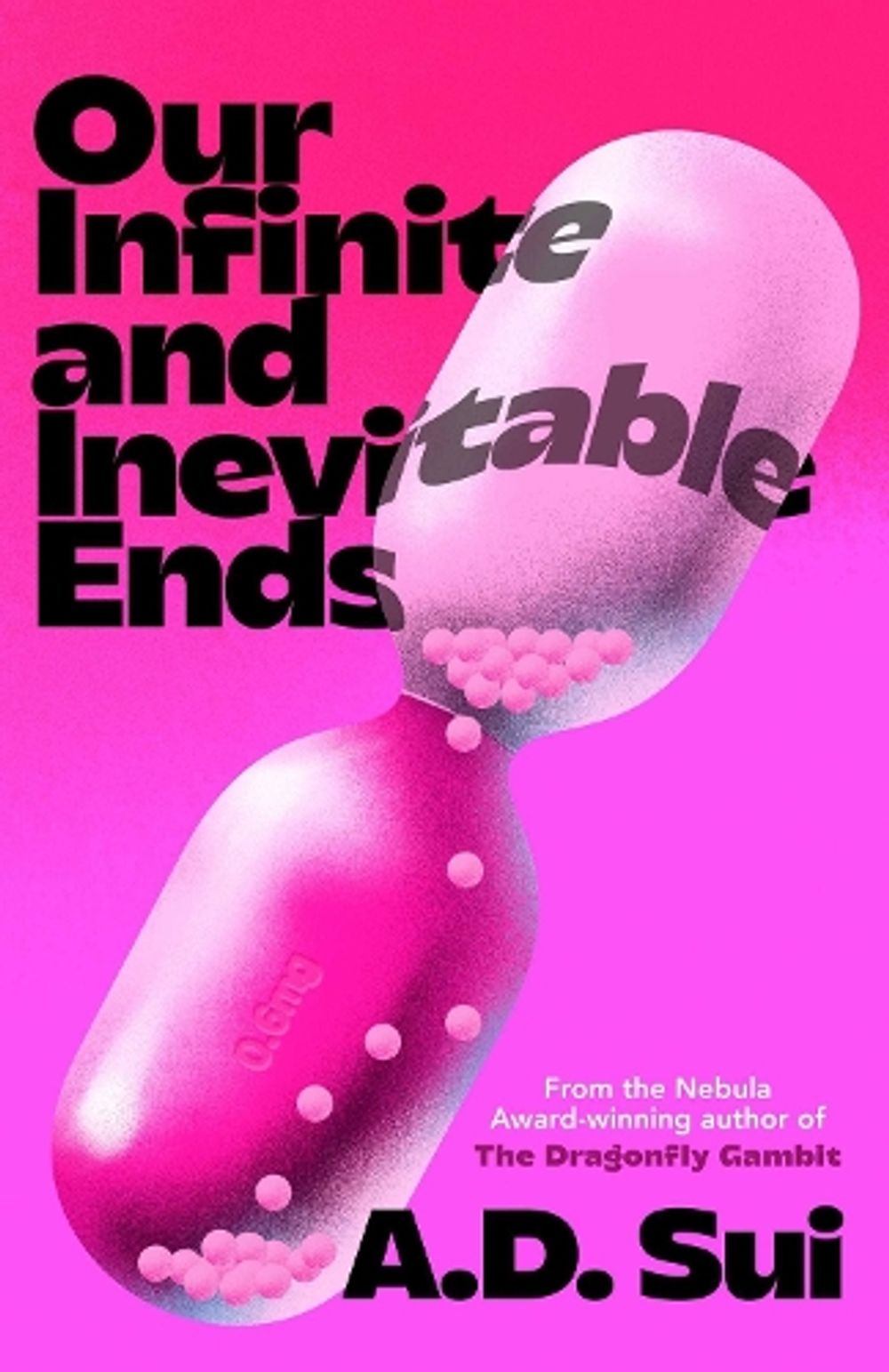 Our Infinite and Inevitable Ends by A.D. Sui - ISBN: 9781770418912