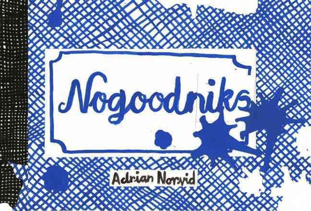 Nogoodniks by Adrian Norvid - ISBN: 9781770460409