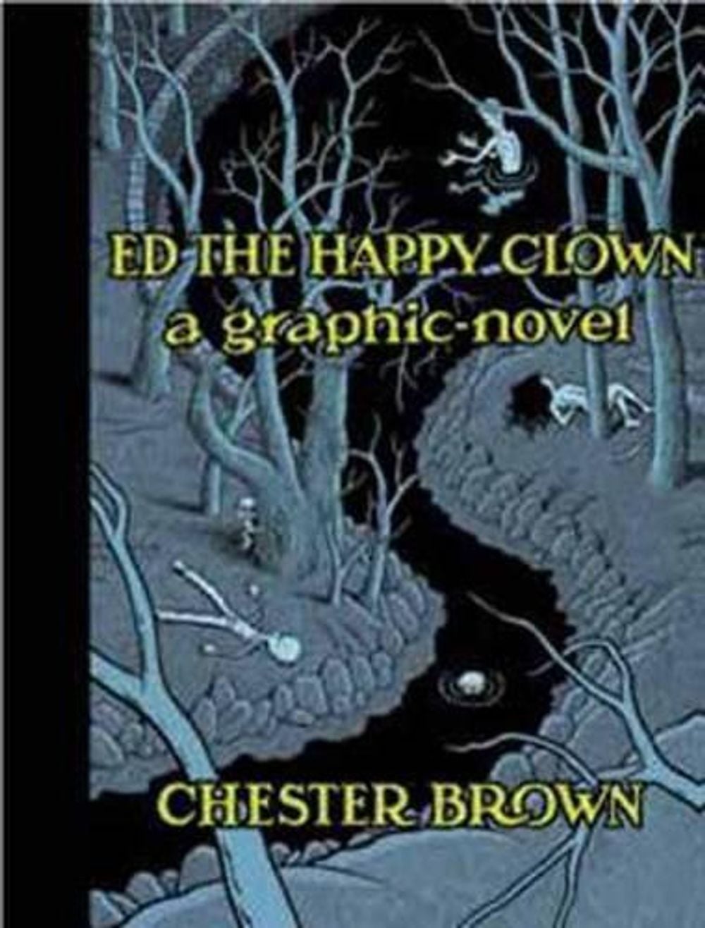 Ed the Happy Clown by Chester Brown - ISBN: 9781770460751
