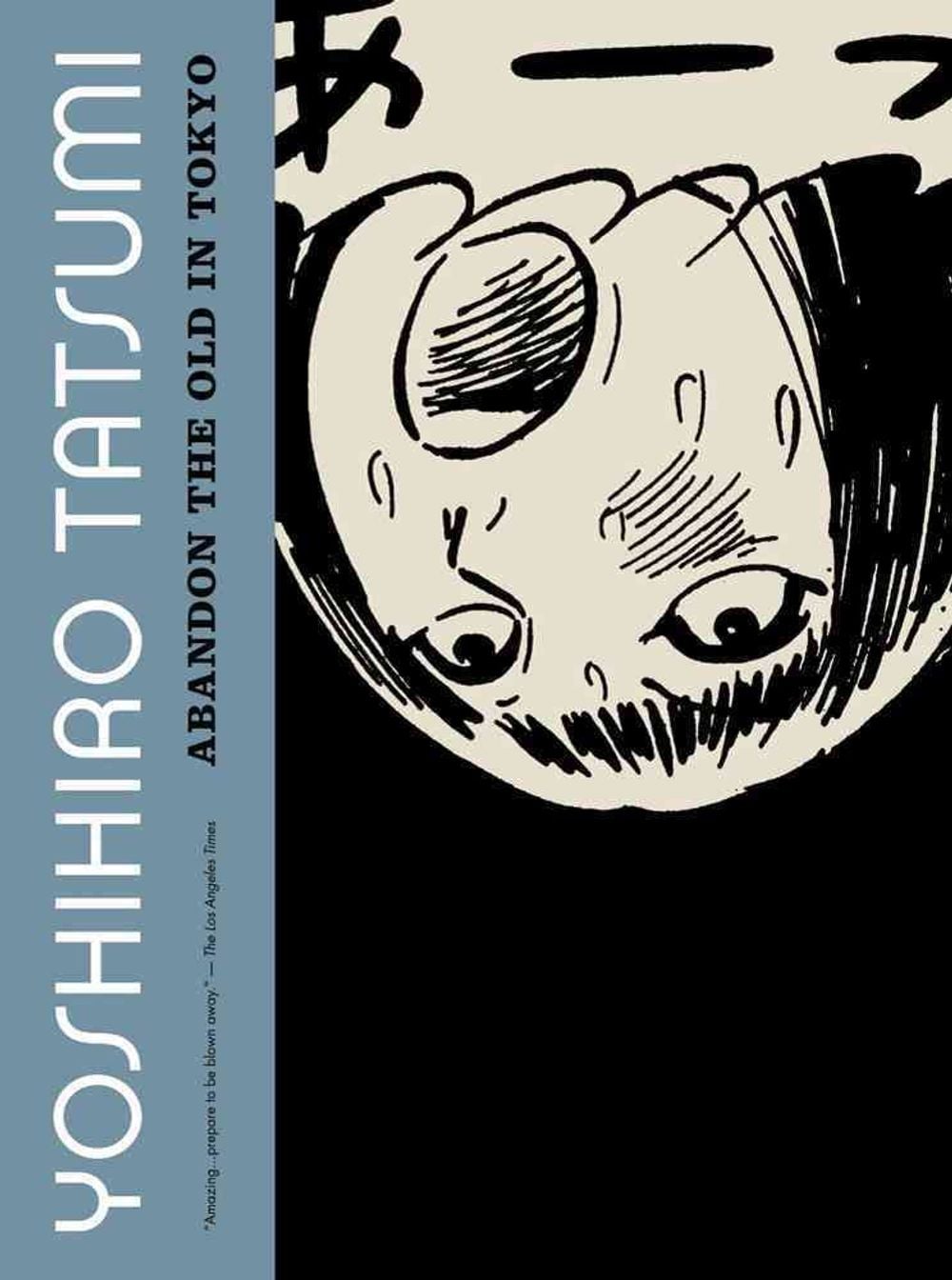 Abandon the Old in Tokyo by Yoshihiro Tatsumi - ISBN: 9781770460775