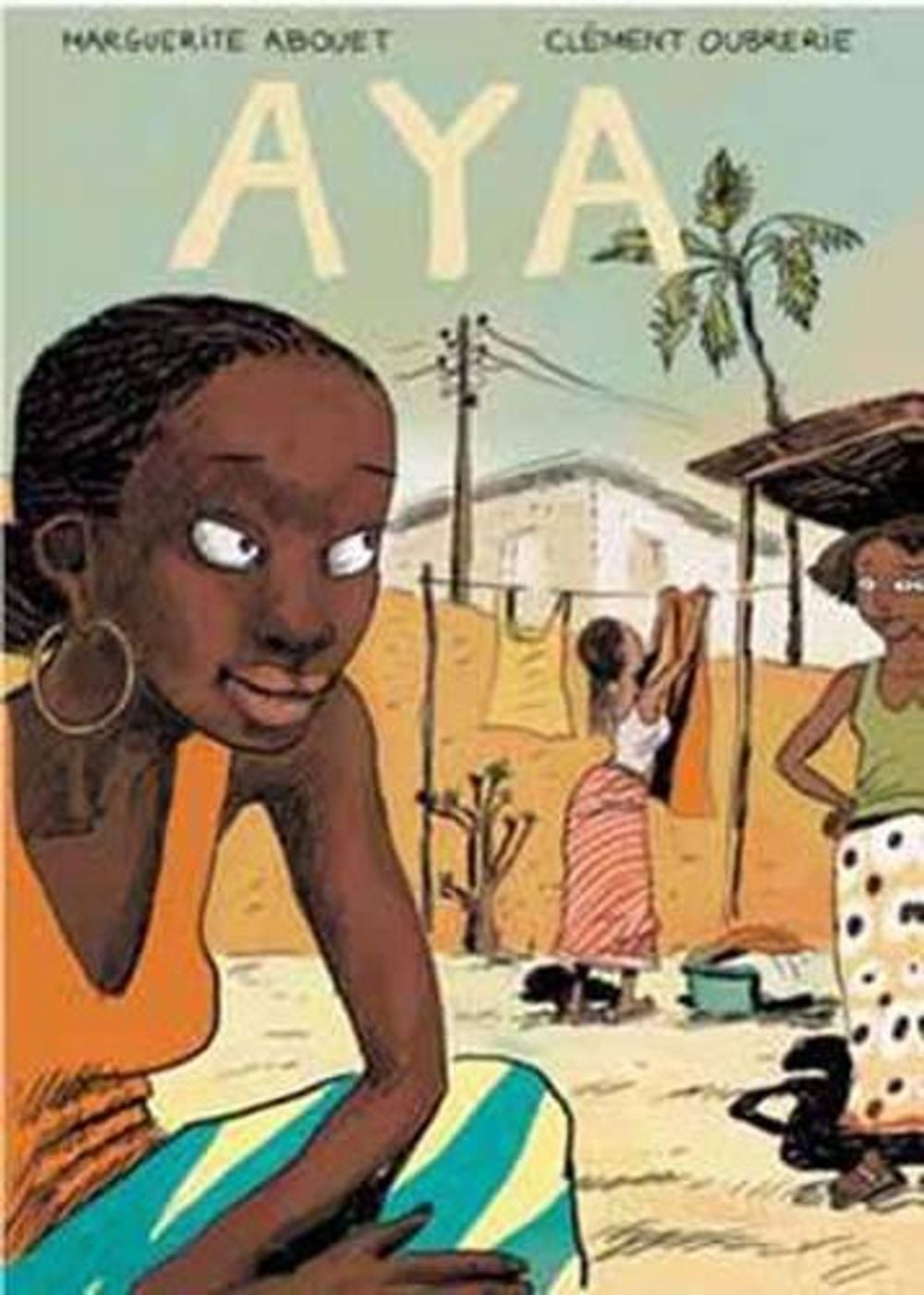 Aya: Life in Yop City by Marguerite Abouet - ISBN: 9781770460829
