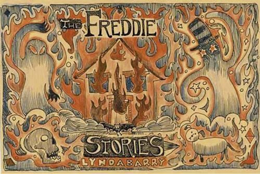 The Freddie Stories by Lynda Barry - ISBN: 9781770460904