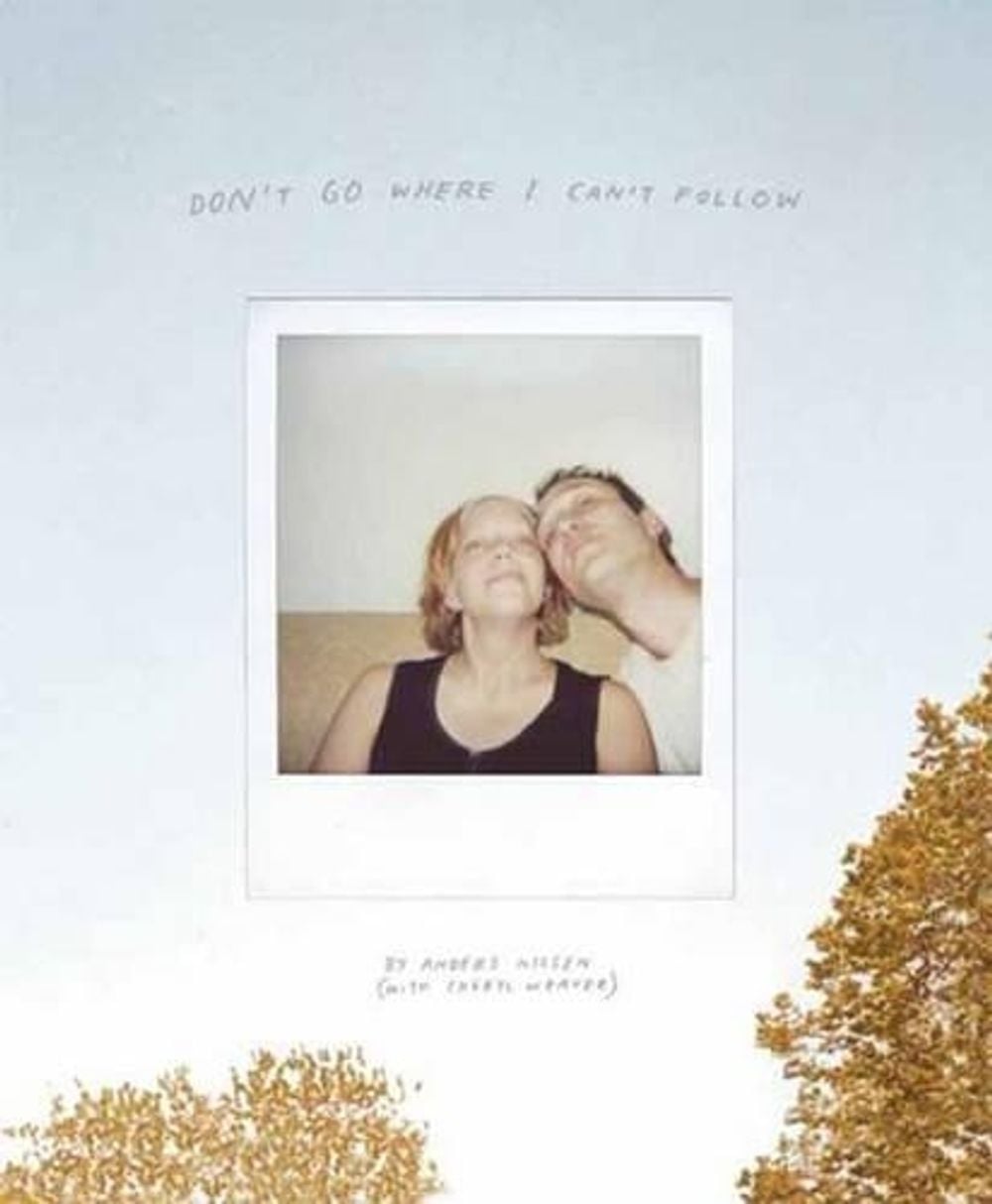 Don't Go Where I Can't Follow by Anders Nilsen - ISBN: 9781770460911
