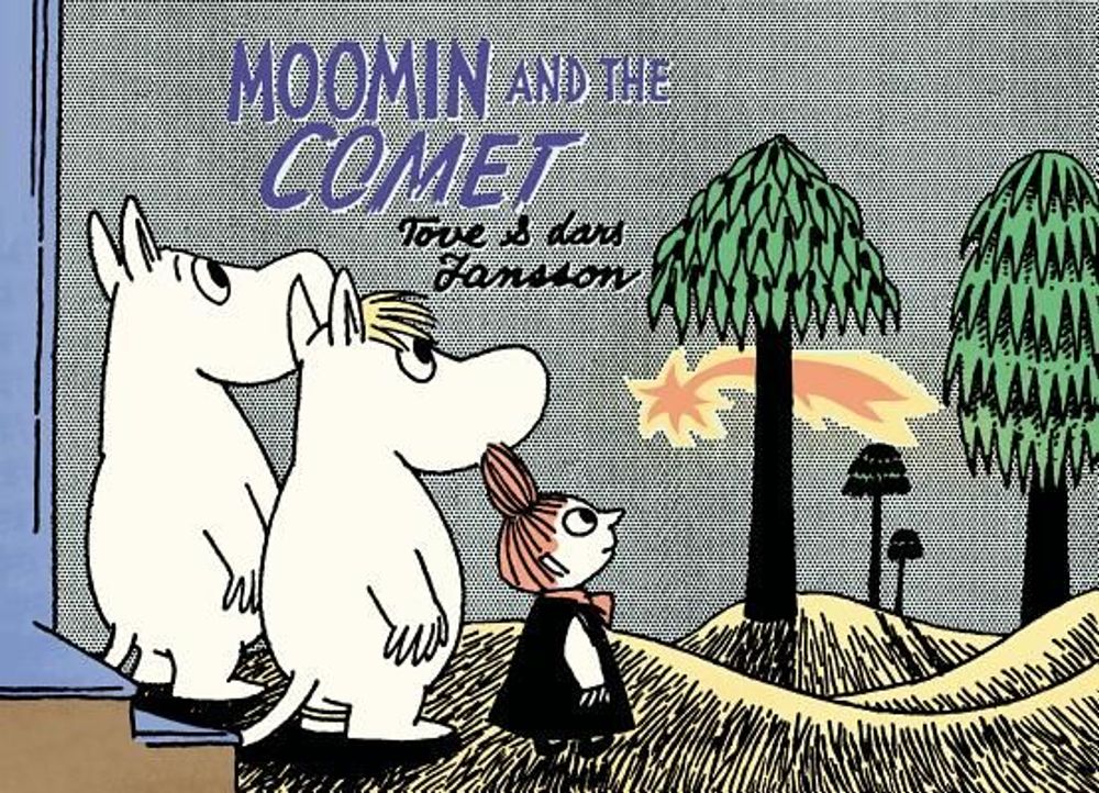 Moomin and the Comet by Tove Jansson - ISBN: 9781770461222