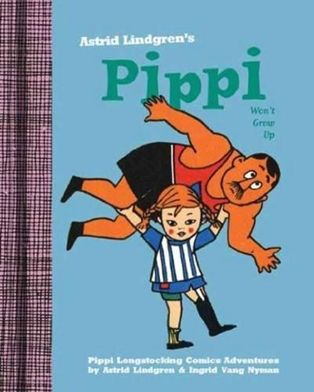 Pippi Won't Grow Up by Astrid Lindgren - ISBN: 9781770461680