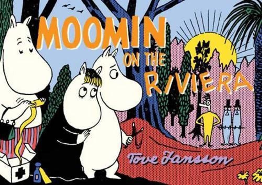 Moomin on the Riviera by Tove Jansson - ISBN: 9781770461697