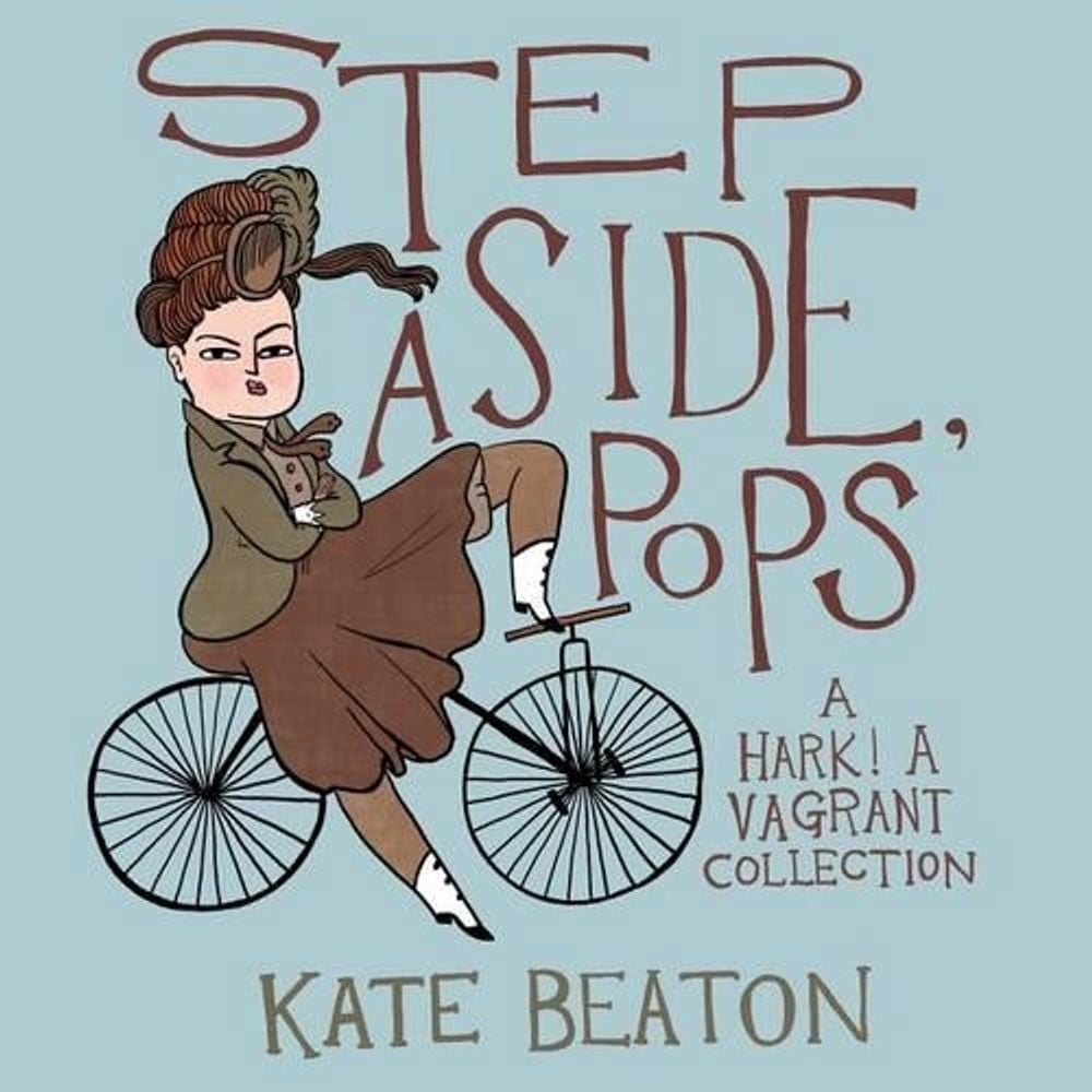 Step Aside, Pops by Kate Beaton - ISBN: 9781770462083