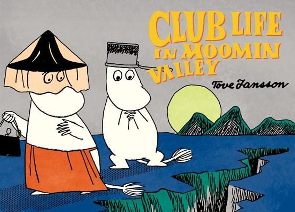 Club Life in Moominvalley by Tove Jansson - ISBN: 9781770462434