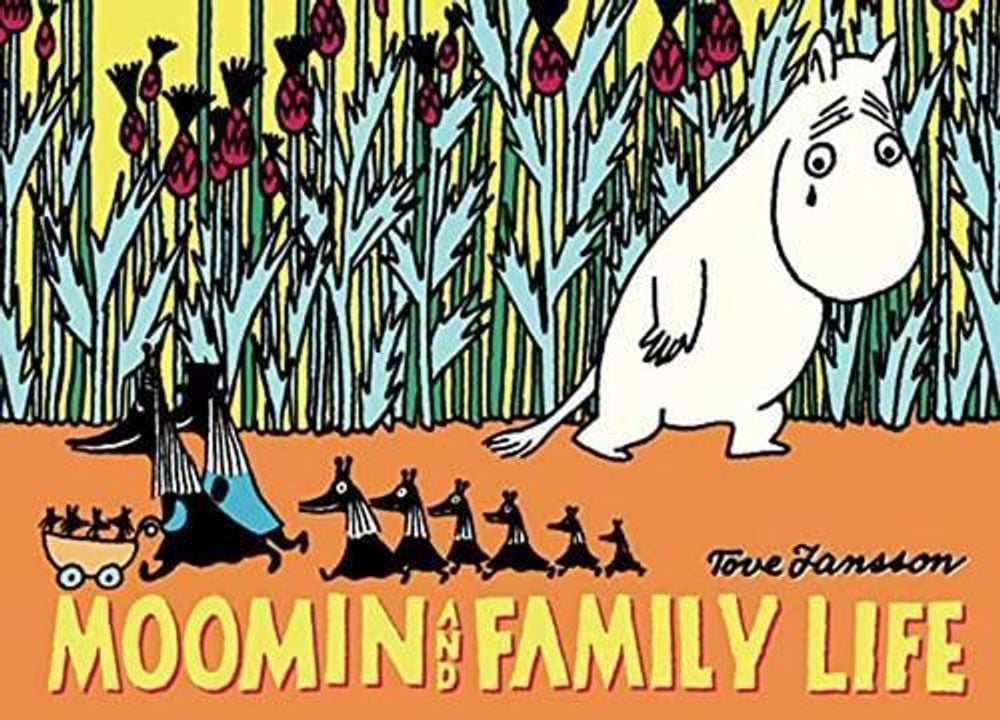 Moomin and Family Life by Tove Jansson - ISBN: 9781770462526
