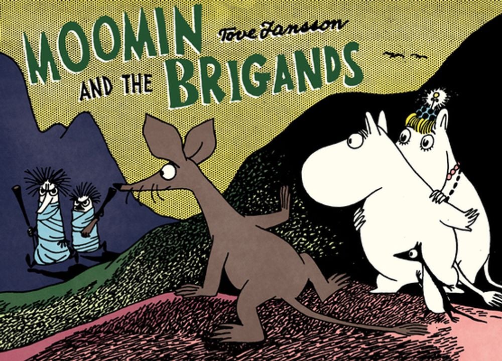 Moomin and the Brigands by Tove Jansson - ISBN: 9781770462854