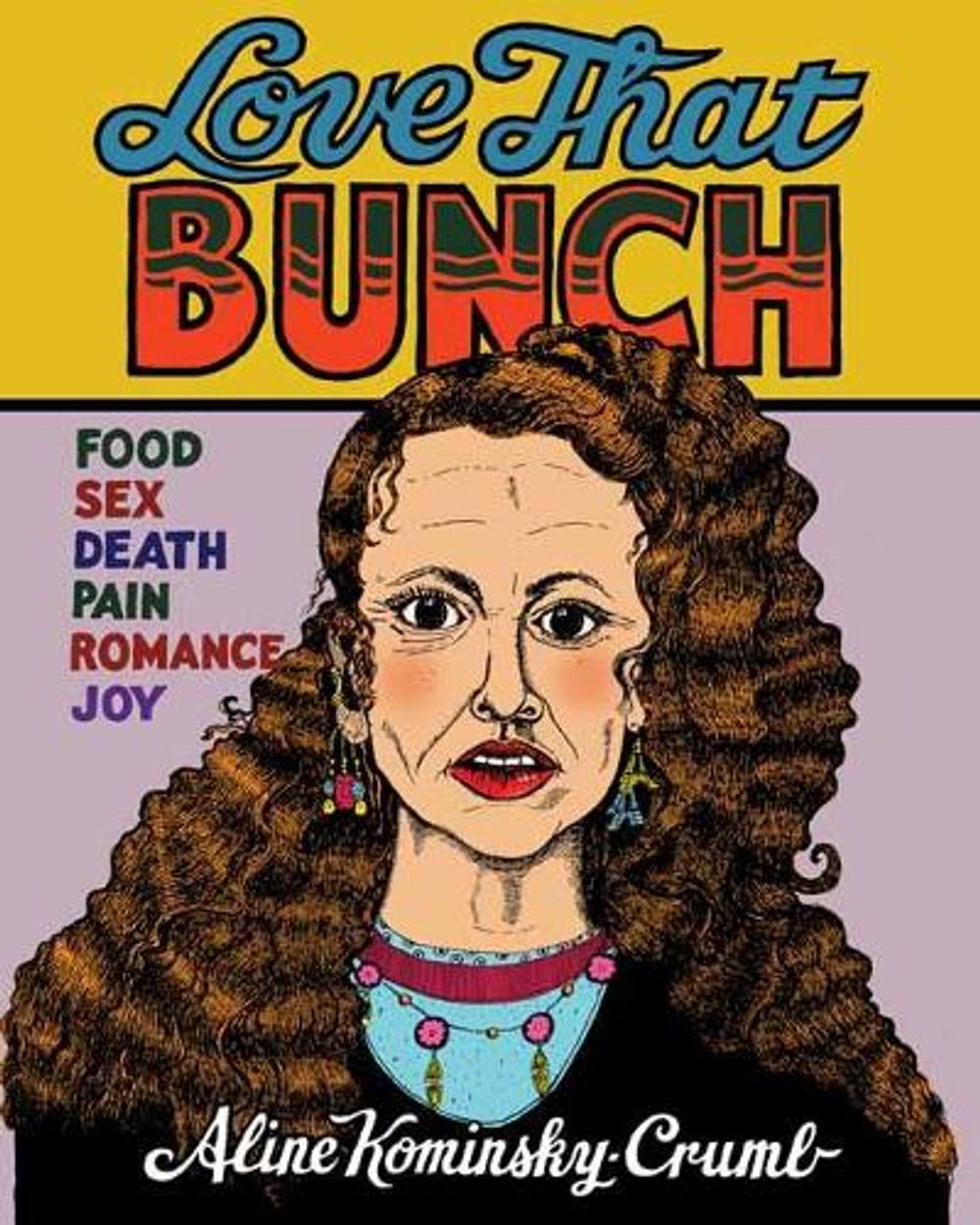 Love That Bunch by Aline Kominsky-Crumb - ISBN: 9781770463059