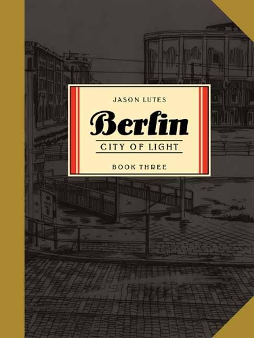 Berlin Book Three by Jason Lutes - ISBN: 9781770463271