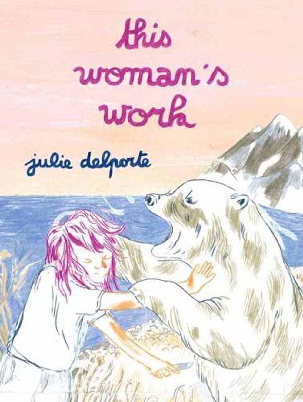 This Woman’s Work by Julie Delporte - ISBN: 9781770463455