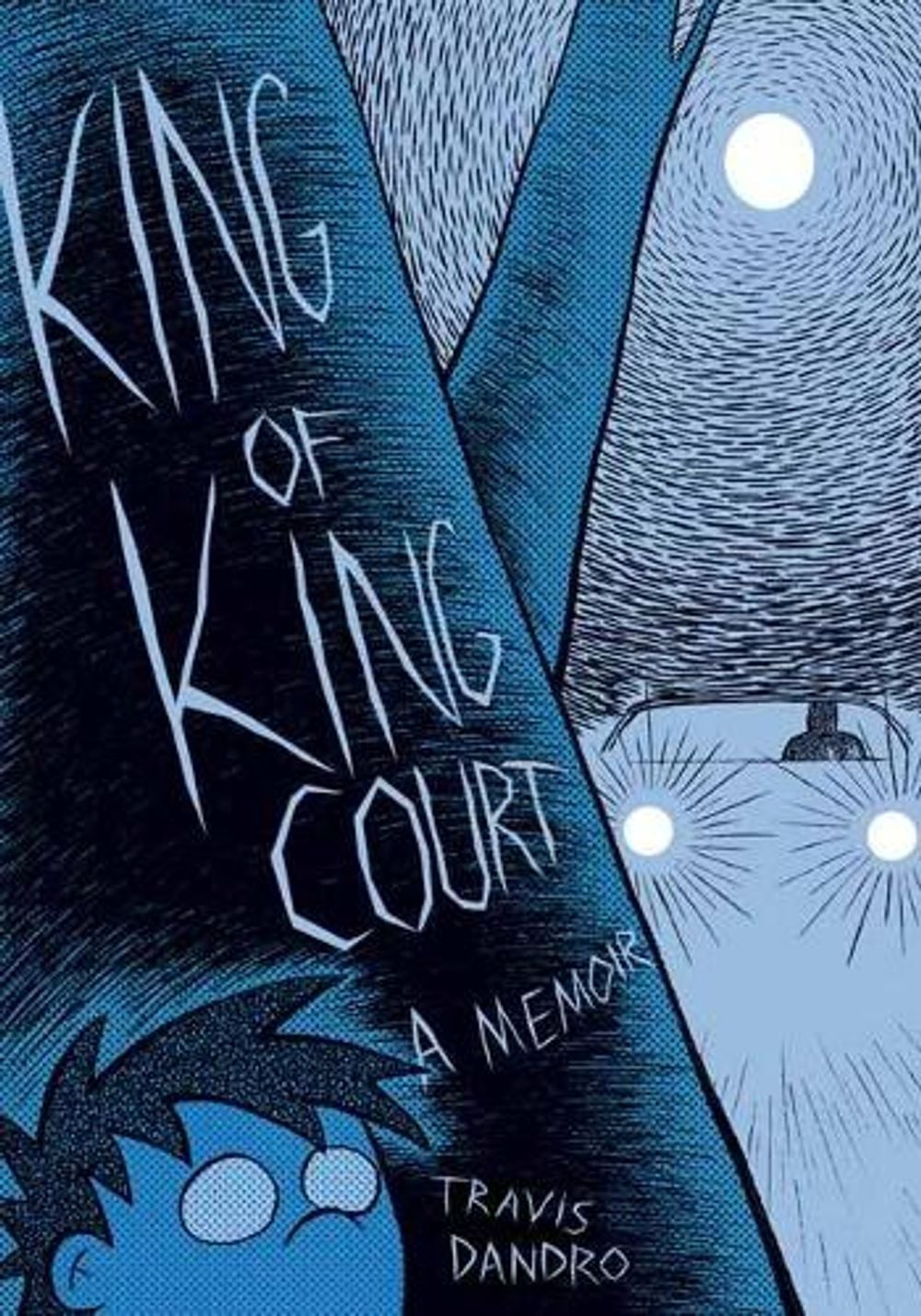 King Of King Court by Travis Dandro - ISBN: 9781770463592