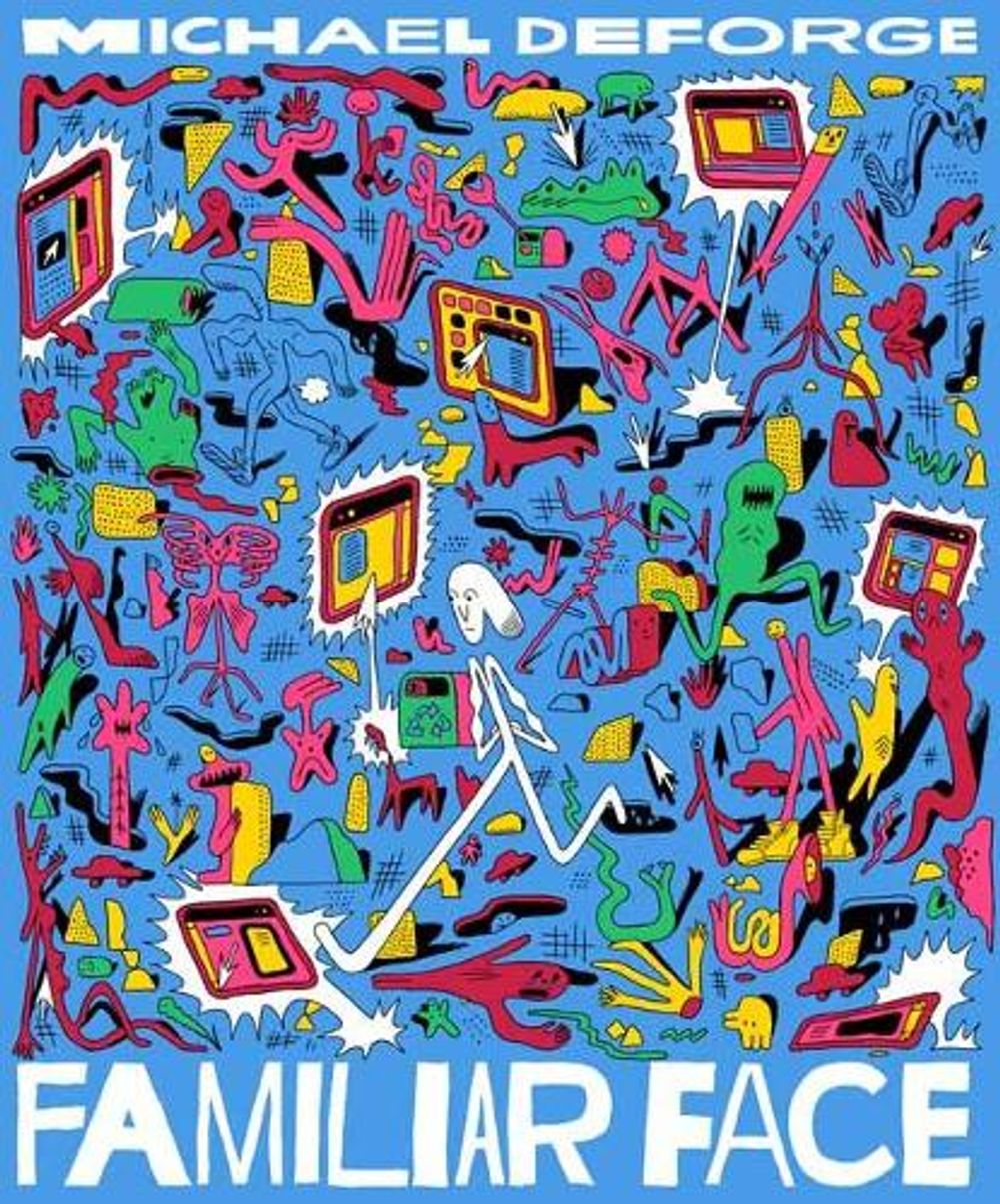 Familiar Face by Michael DeForge - ISBN: 9781770463875