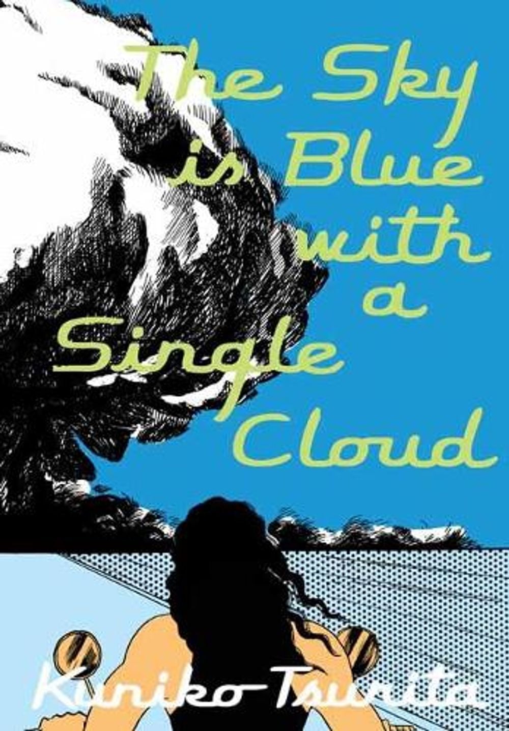 The Sky is Blue with a Single Cloud by Tsurita Kuniko - ISBN: 9781770463981