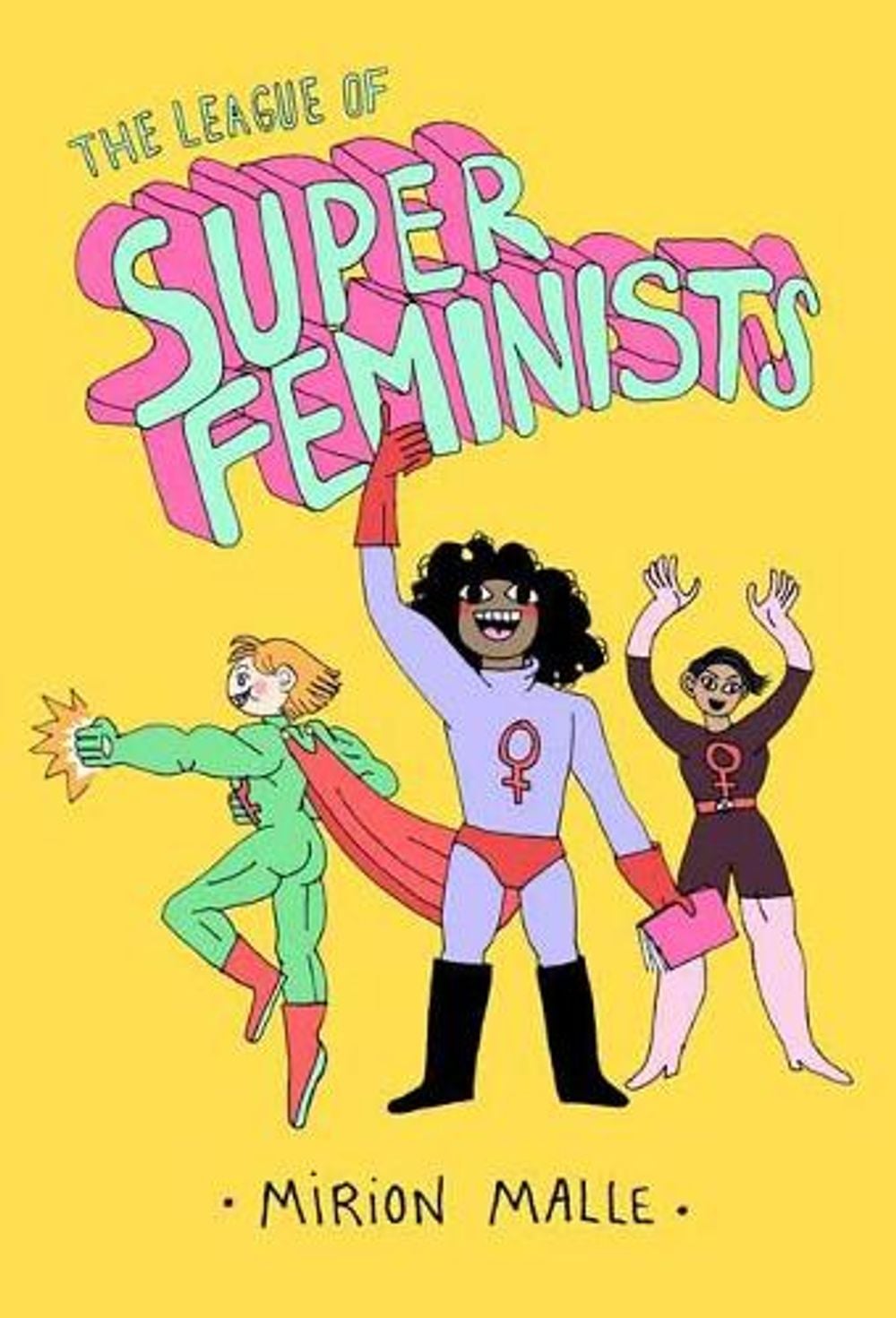 The League of Super Feminists by Mirion Malle - ISBN: 9781770464025