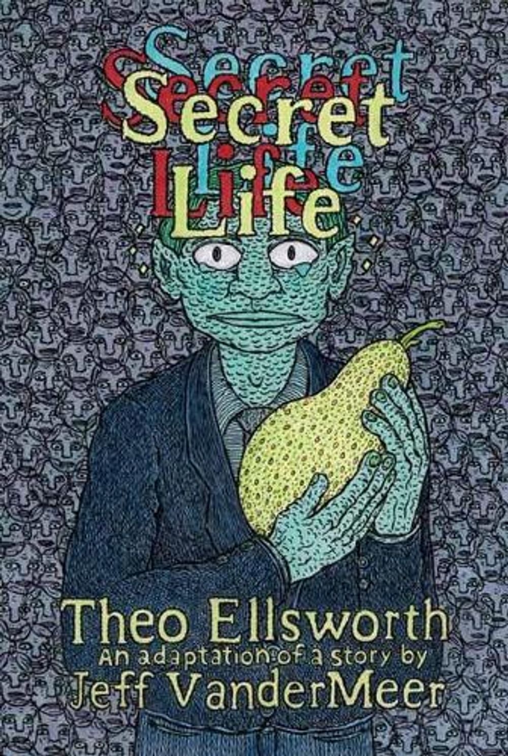 Secret Life by Jeff VanderMeer - ISBN: 9781770464032