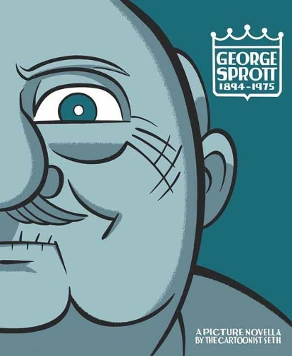 George Sprott: (1894-1975) by Seth - ISBN: 9781770464094