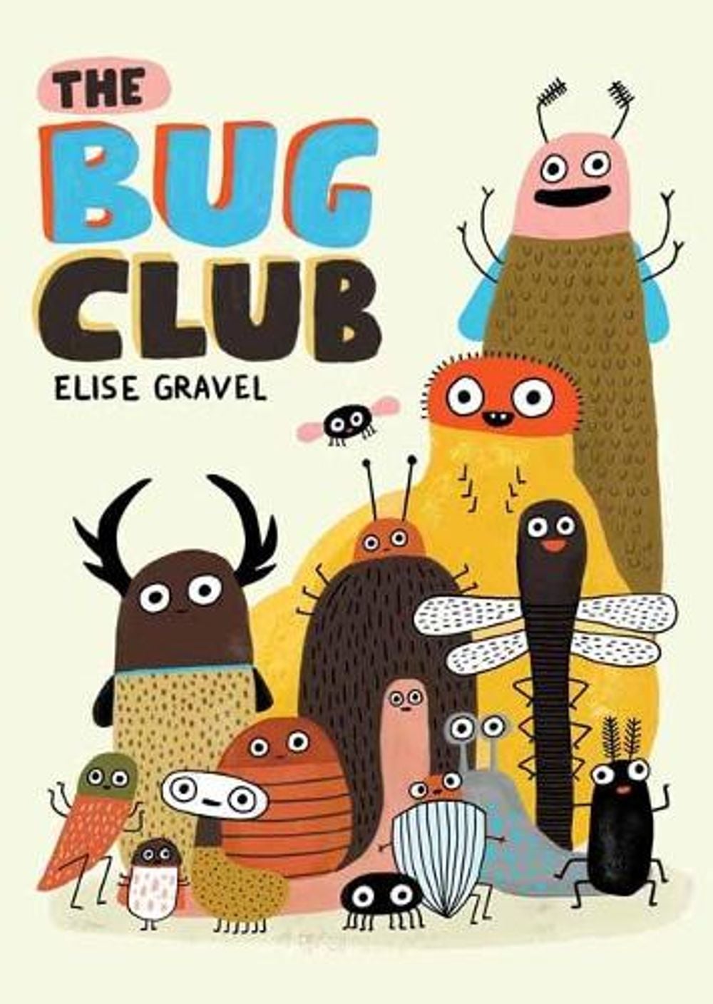 The Bug Club by Elise Gravel - ISBN: 9781770464155