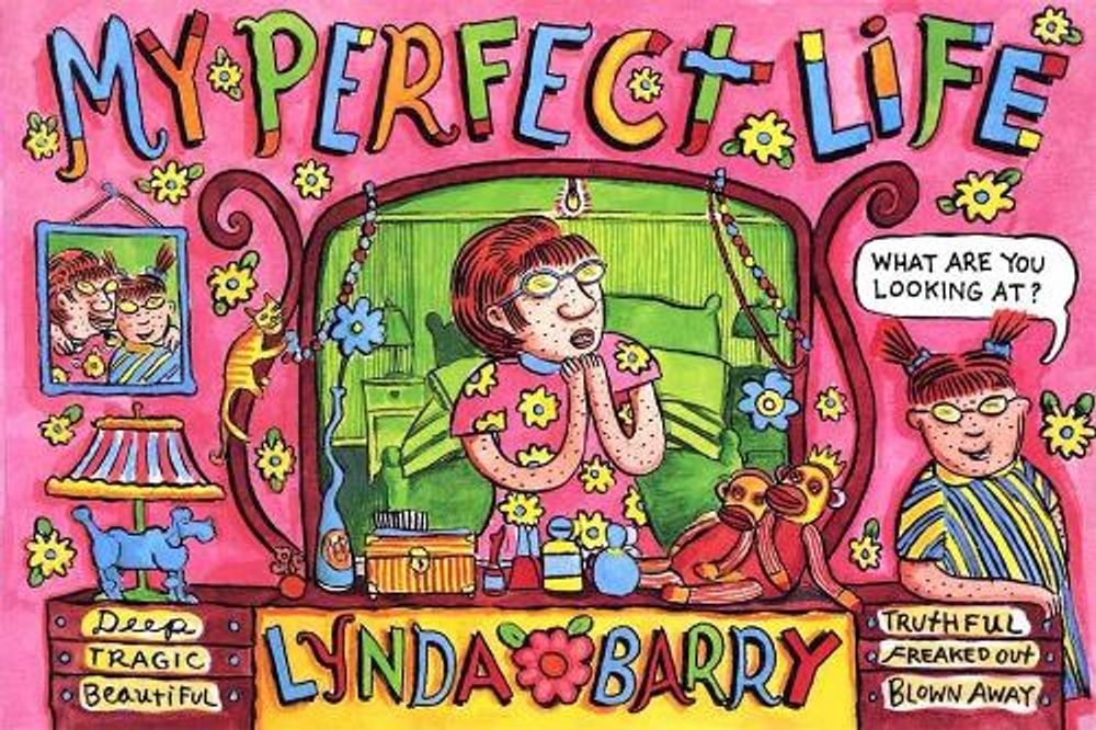 My Perfect Life by Lynda Barry - ISBN: 9781770465657