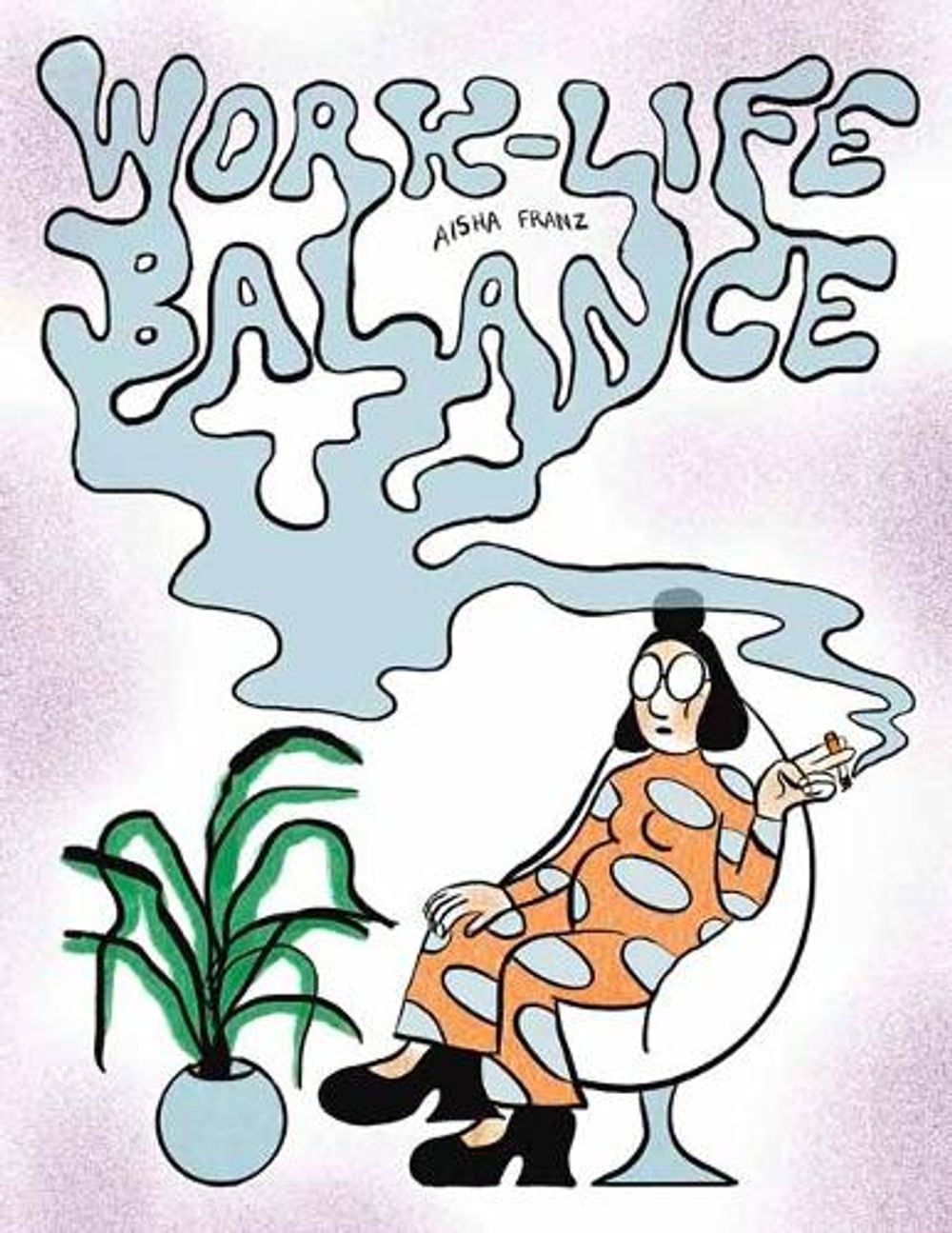 Work-Life Balance by Aisha Franz - ISBN: 9781770466333