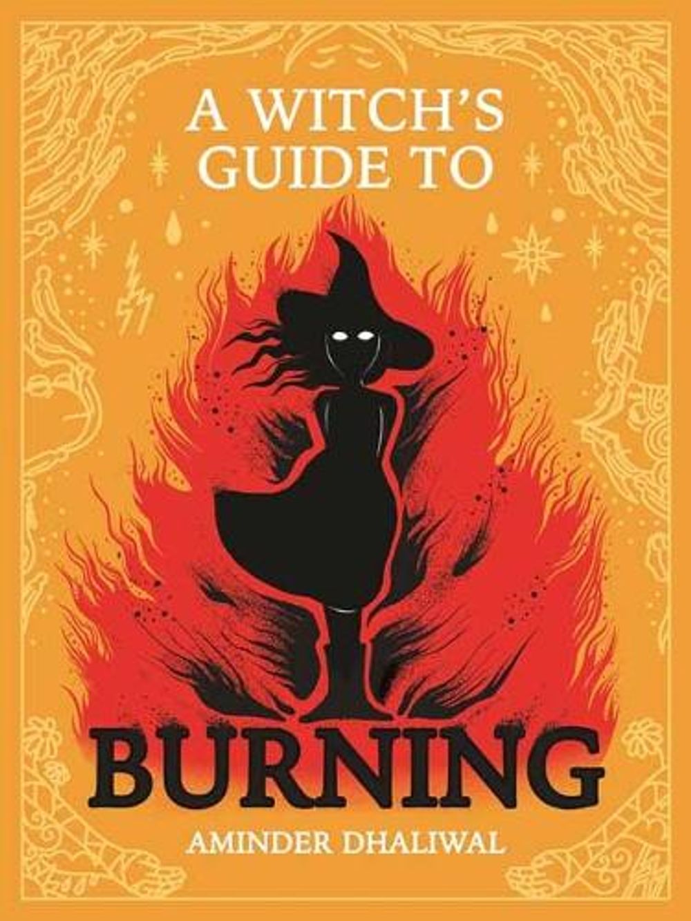 A Witch's Guide to Burning by Aminder Dhaliwal - ISBN: 9781770466999