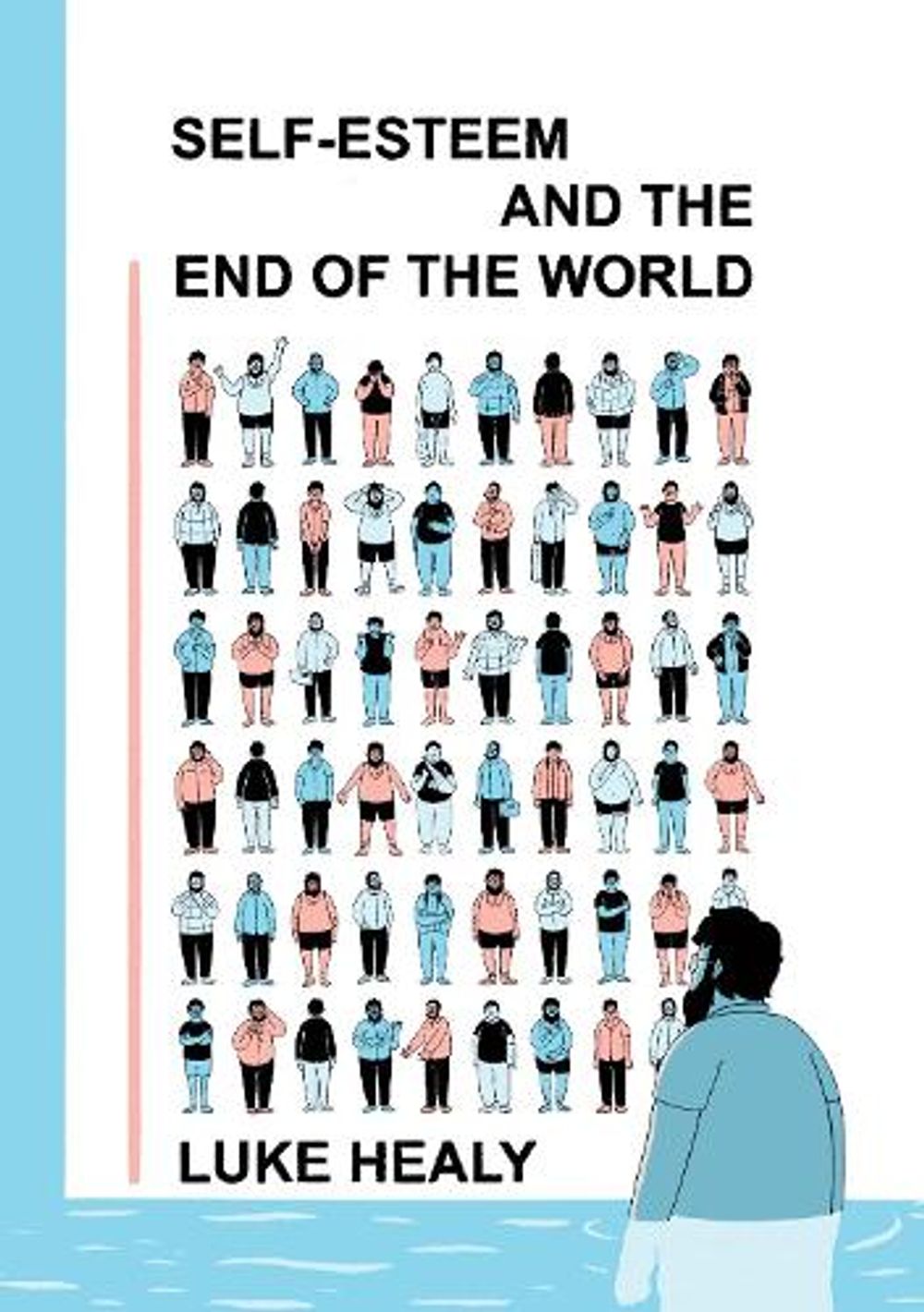 Self-Esteem and the End of the World by Luke Healy - ISBN: 9781770467149