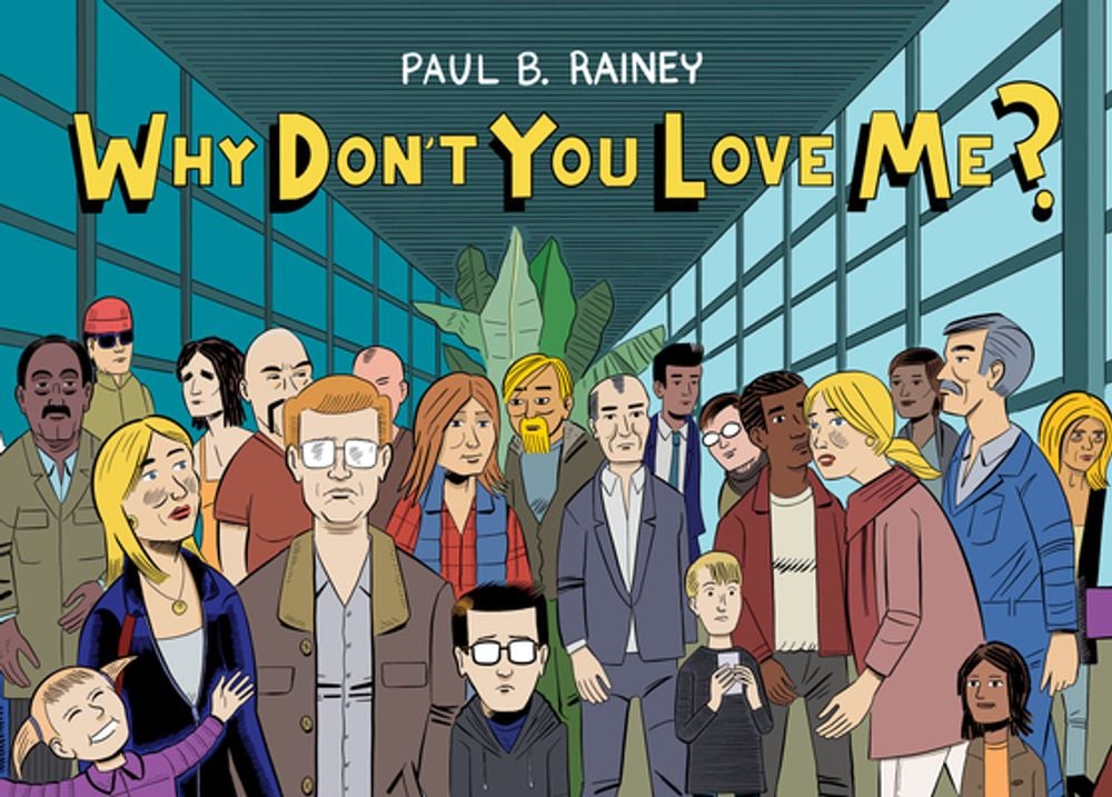 Why Don't You Love Me? by Paul B. Rainey - ISBN: 9781770467576