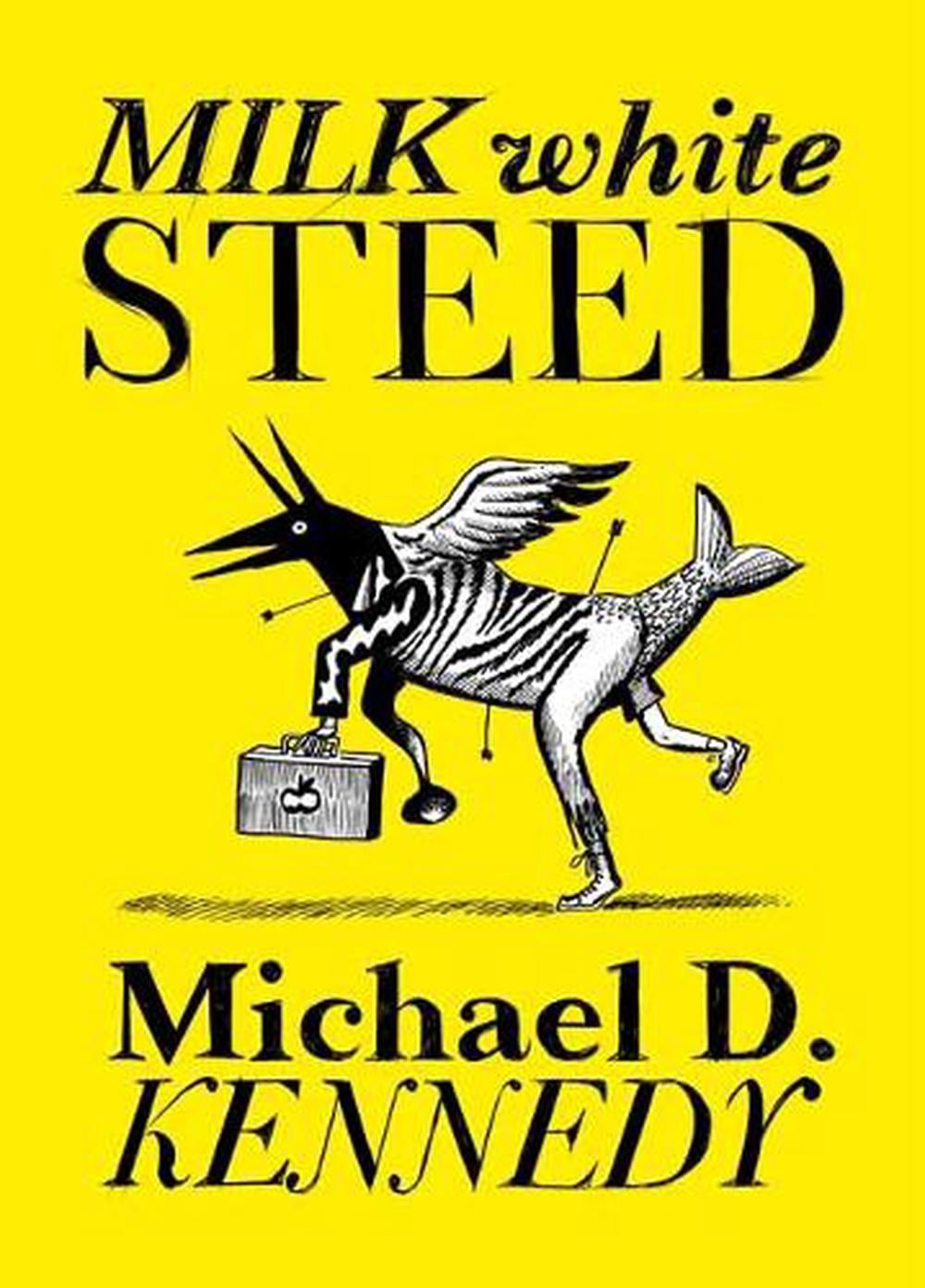 Milk White Steed by Michael Kennedy - ISBN: 9781770467590