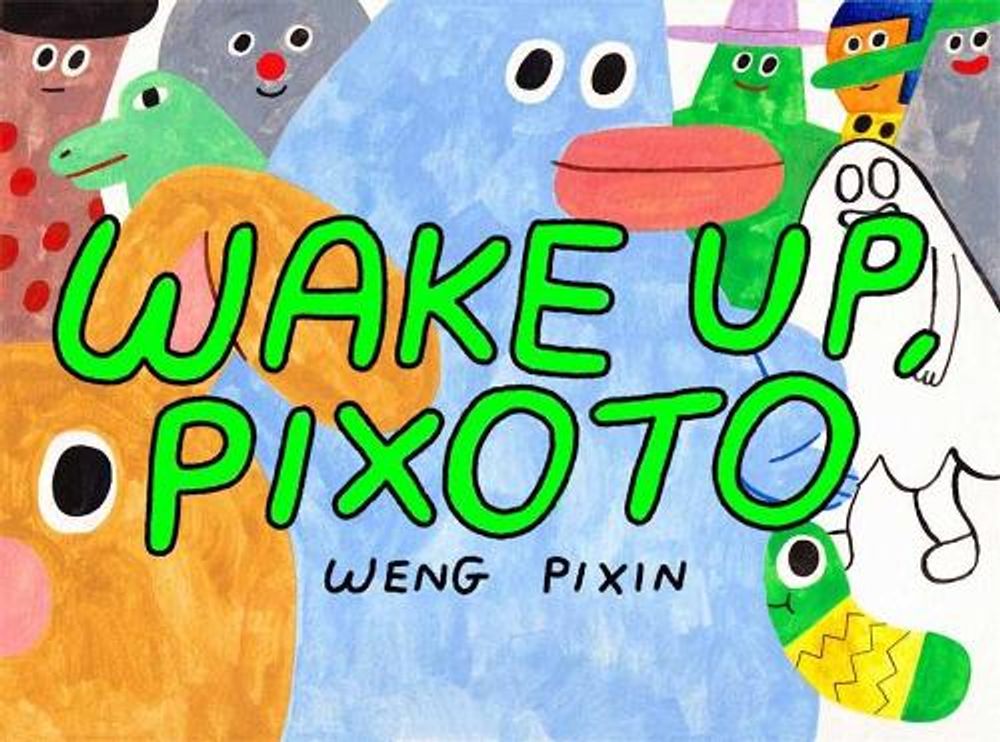Wake Up, Pixoto! by Weng Pixin - ISBN: 9781770467972