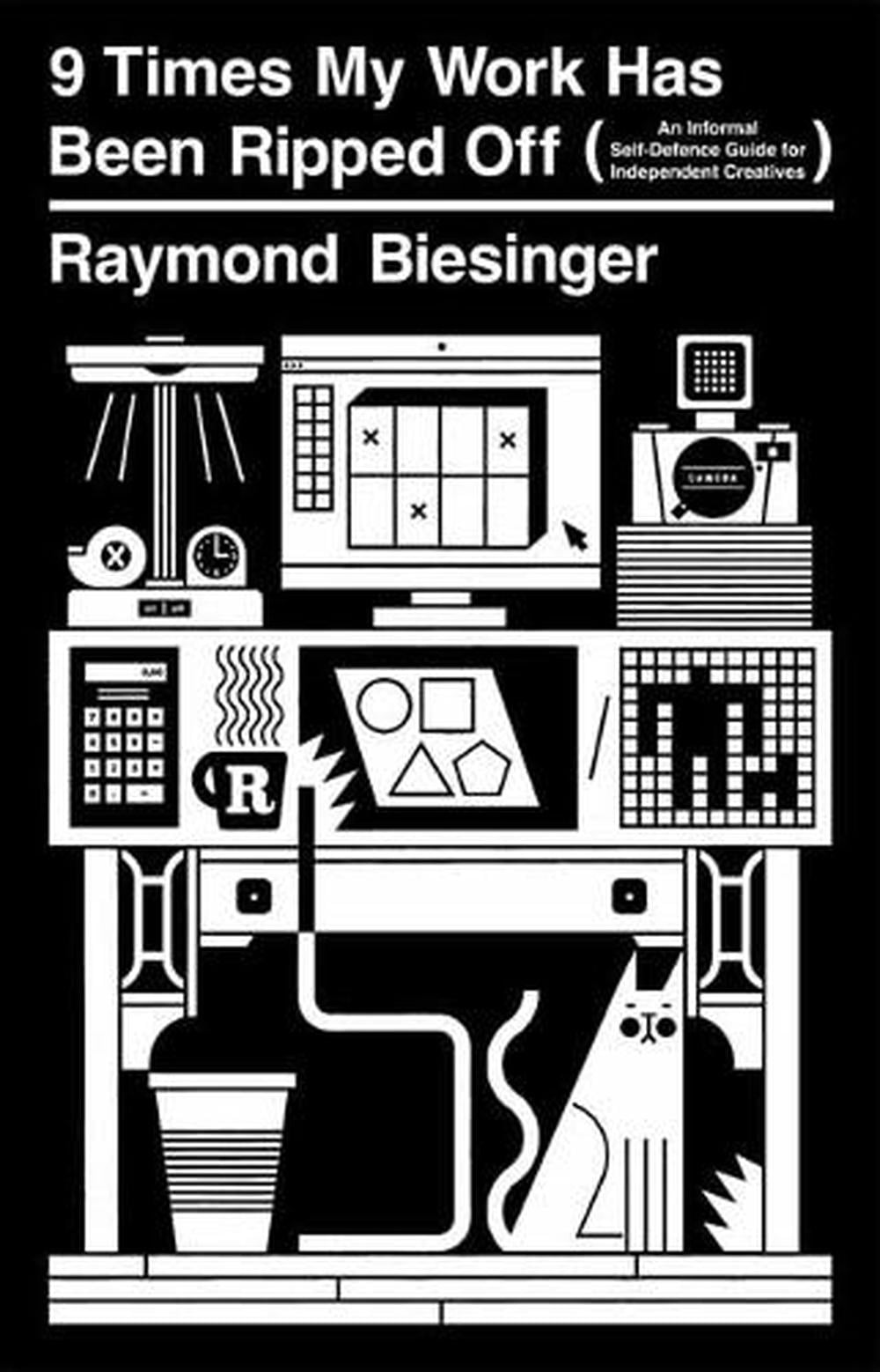 9 Times My Work Has Been Ripped Off by Raymond Biesinger - ISBN: 9781770468016