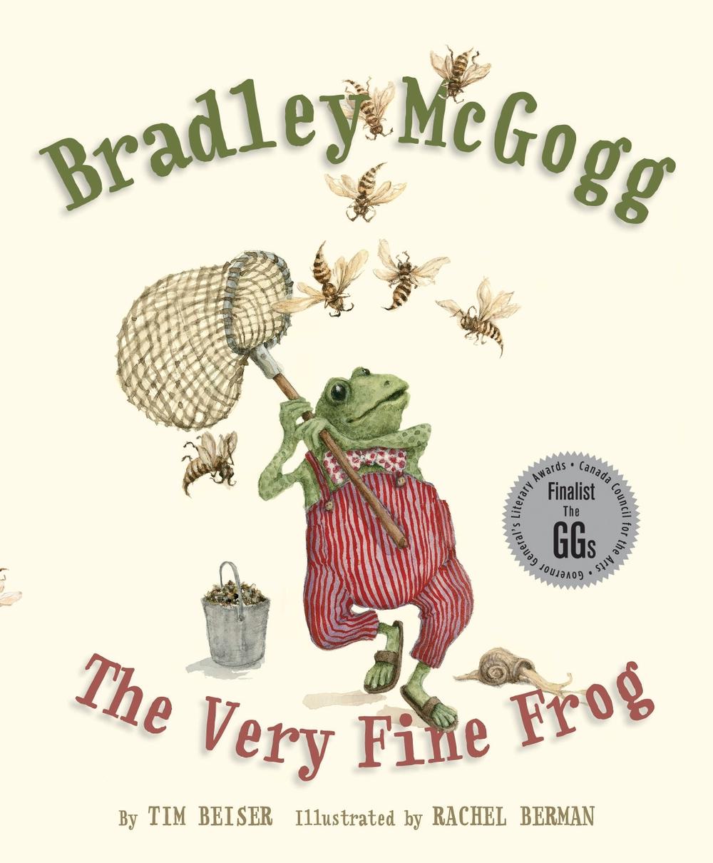 Bradley Mcgogg, The Very Fine Frog by Tim Beiser - ISBN: 9781770492769