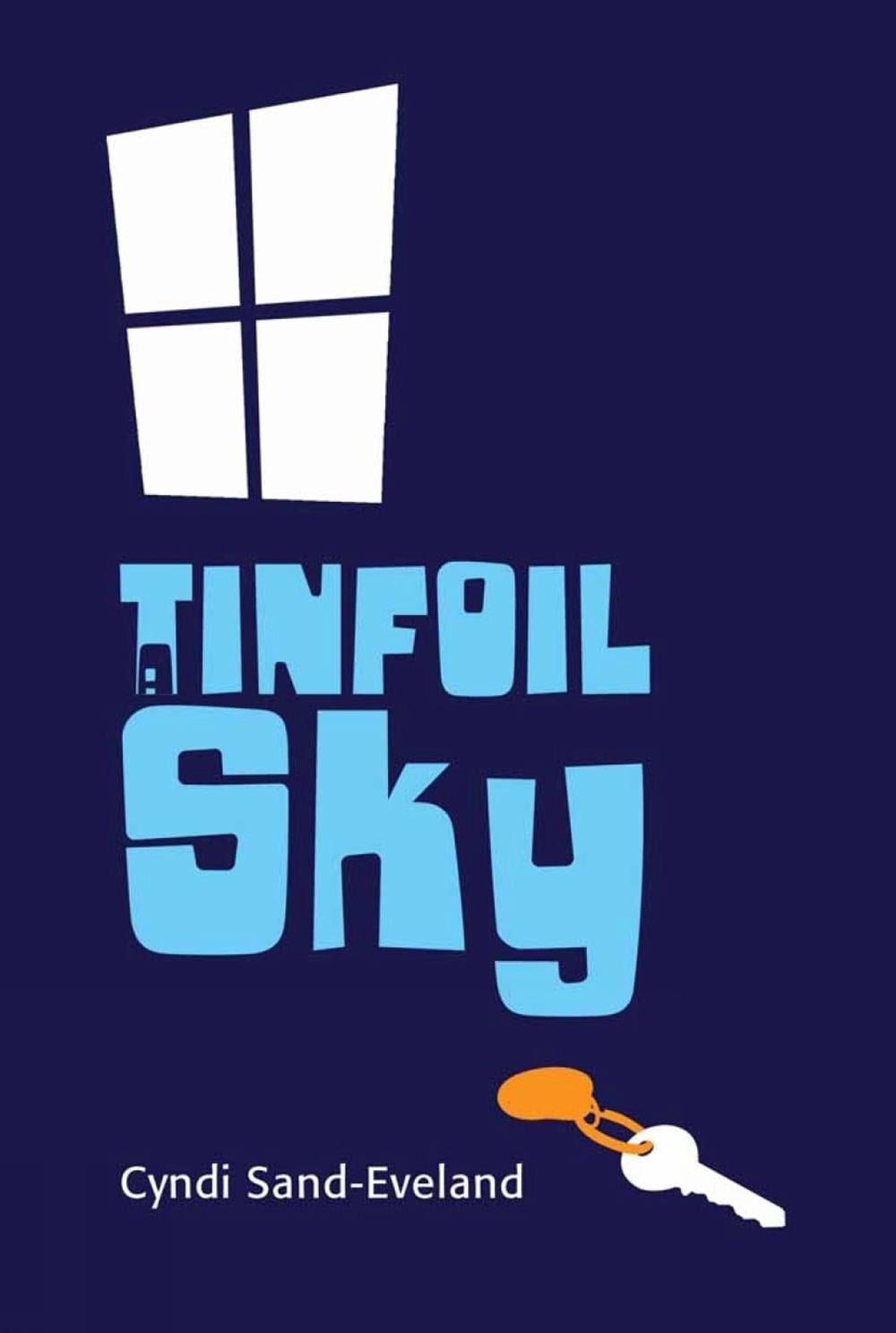 A Tinfoil Sky by Cyndi Sand-Eveland - ISBN: 9781770492776
