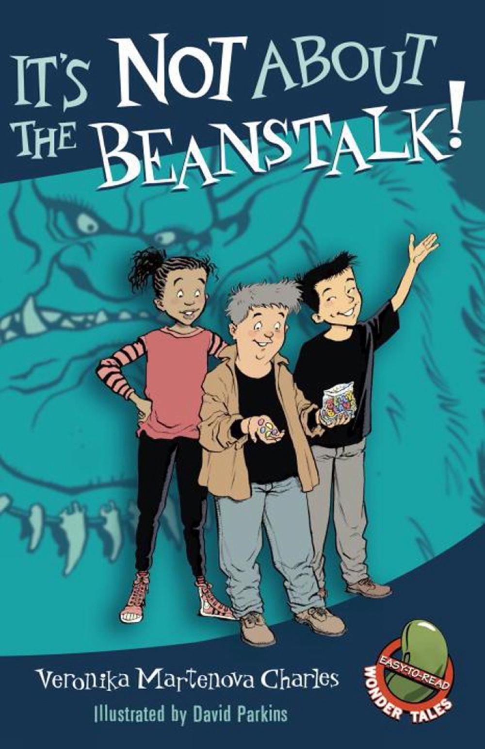 It's Not About The Beanstalk! by Veronika Martenova Charles - ISBN: 9781770493278