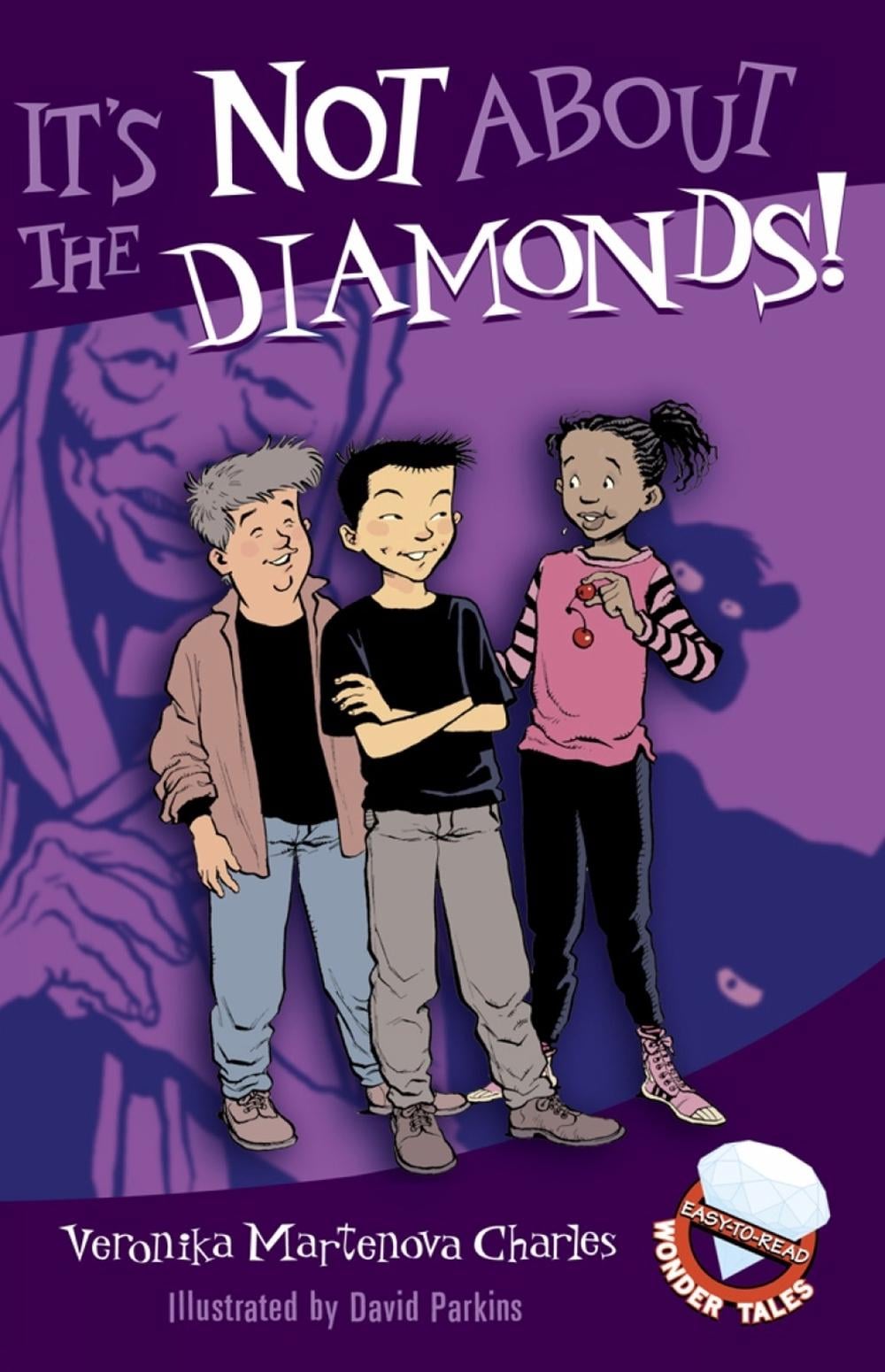 It's Not About The Diamonds! by Veronika Martenova Charles - ISBN: 9781770493285