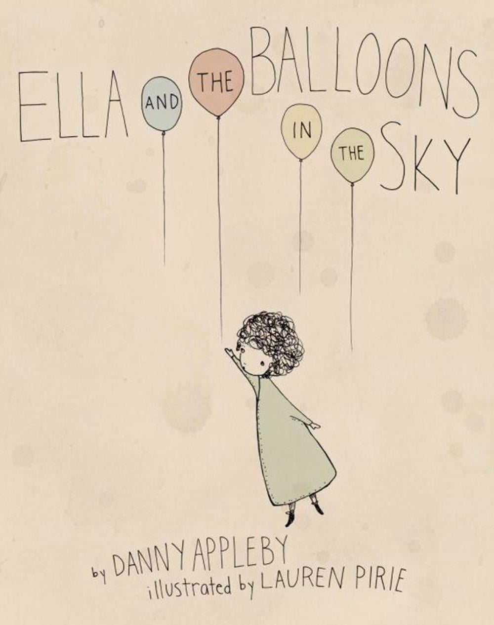 Ella and the Balloons in the Sky by Danny Appleby - ISBN: 9781770495289