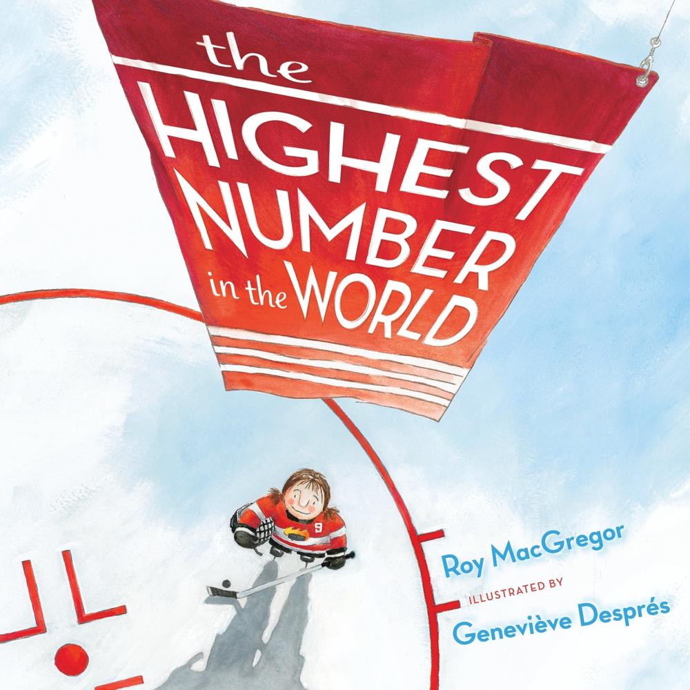 The Highest Number in the World by Roy MacGregor - ISBN: 9781770495753
