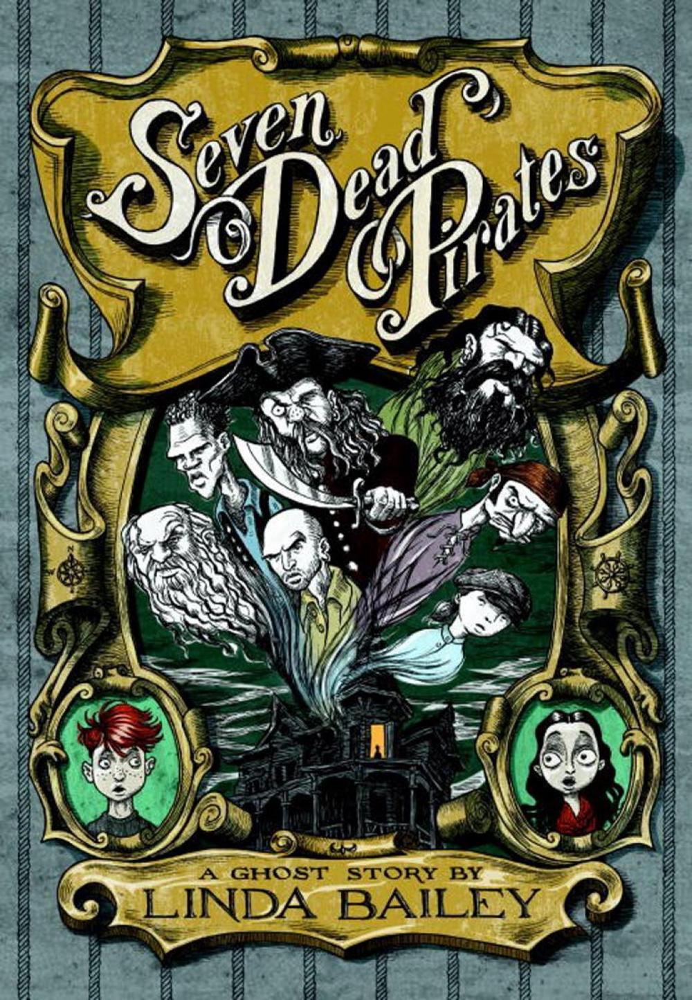 Seven Dead Pirates by Linda Bailey - ISBN: 9781770498150