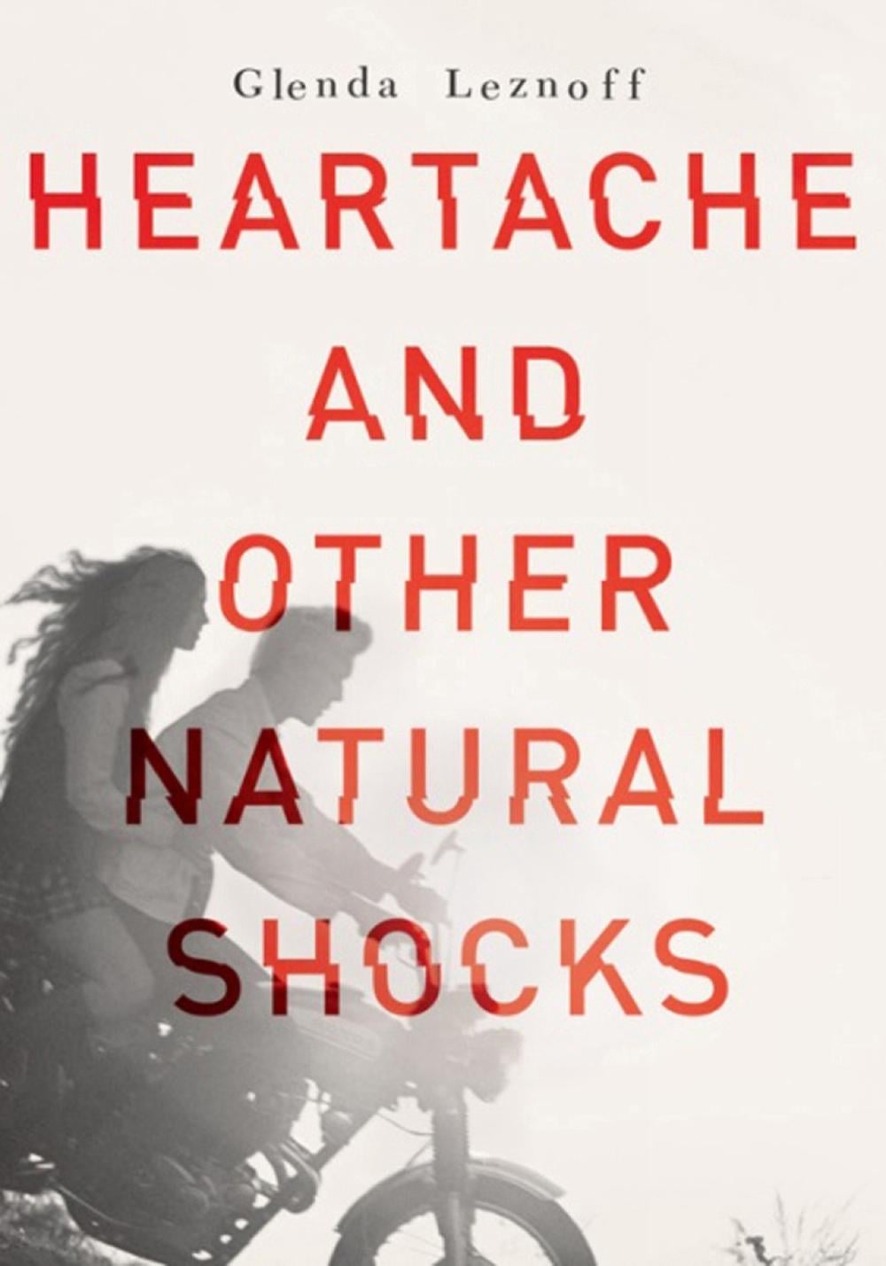 Heartache and Other Natural Shocks by Glenda Leznoff - ISBN: 9781770498365