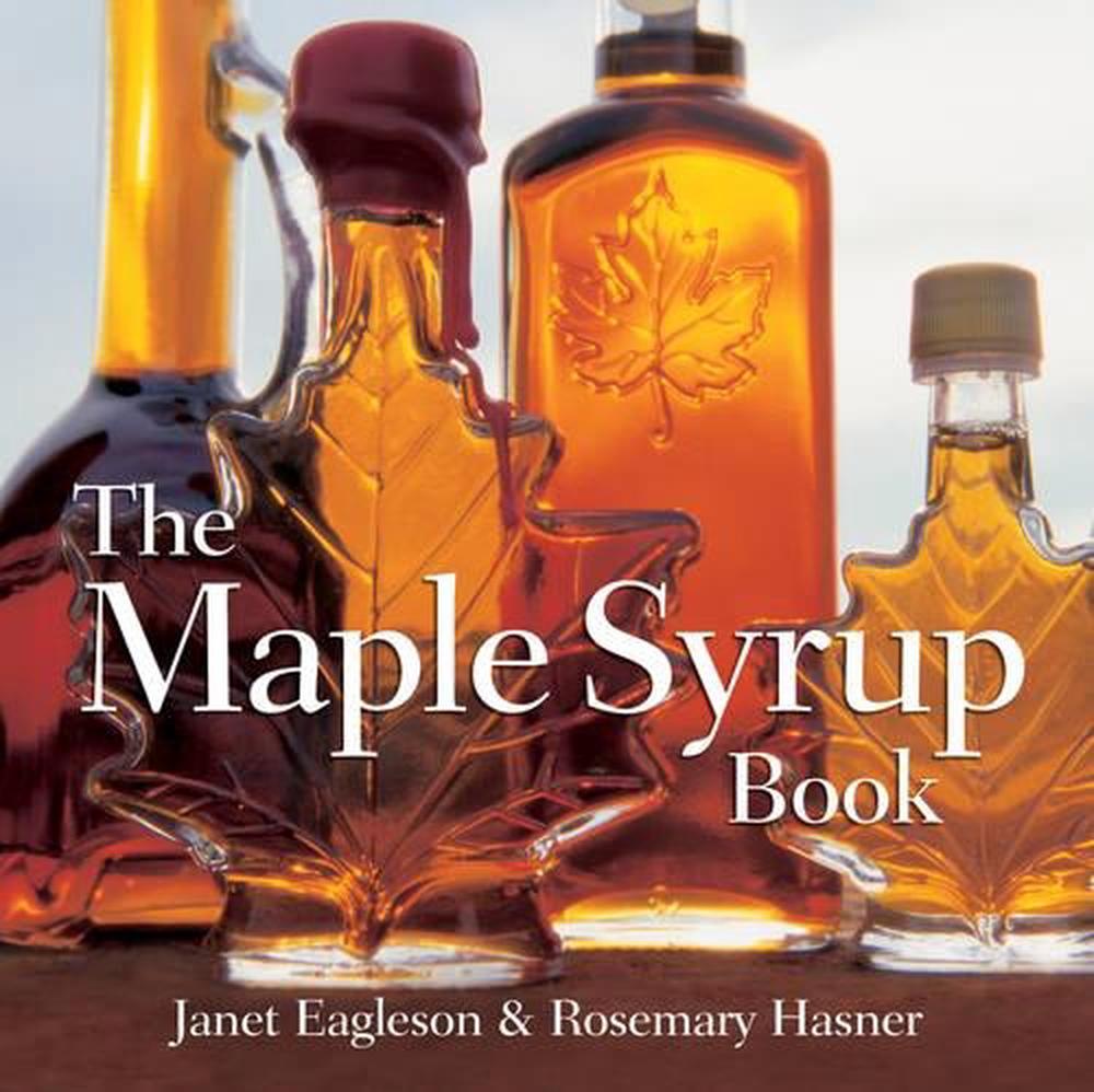 The Maple Syrup Book by Eagleson, Paperback, 9781770850330 Buy