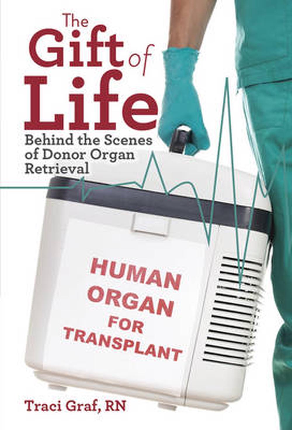 The Gift of Life: The Reality Behind Donor Organ Retrieval, 9781770853065