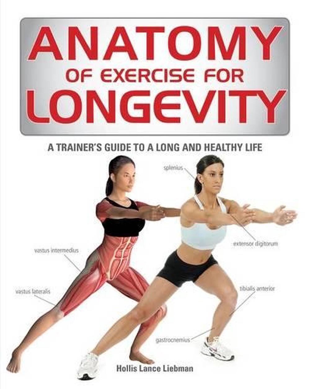 Anatomy of Exercise for Longevity by Hollis Lance Liebman - ISBN: 9781770856318